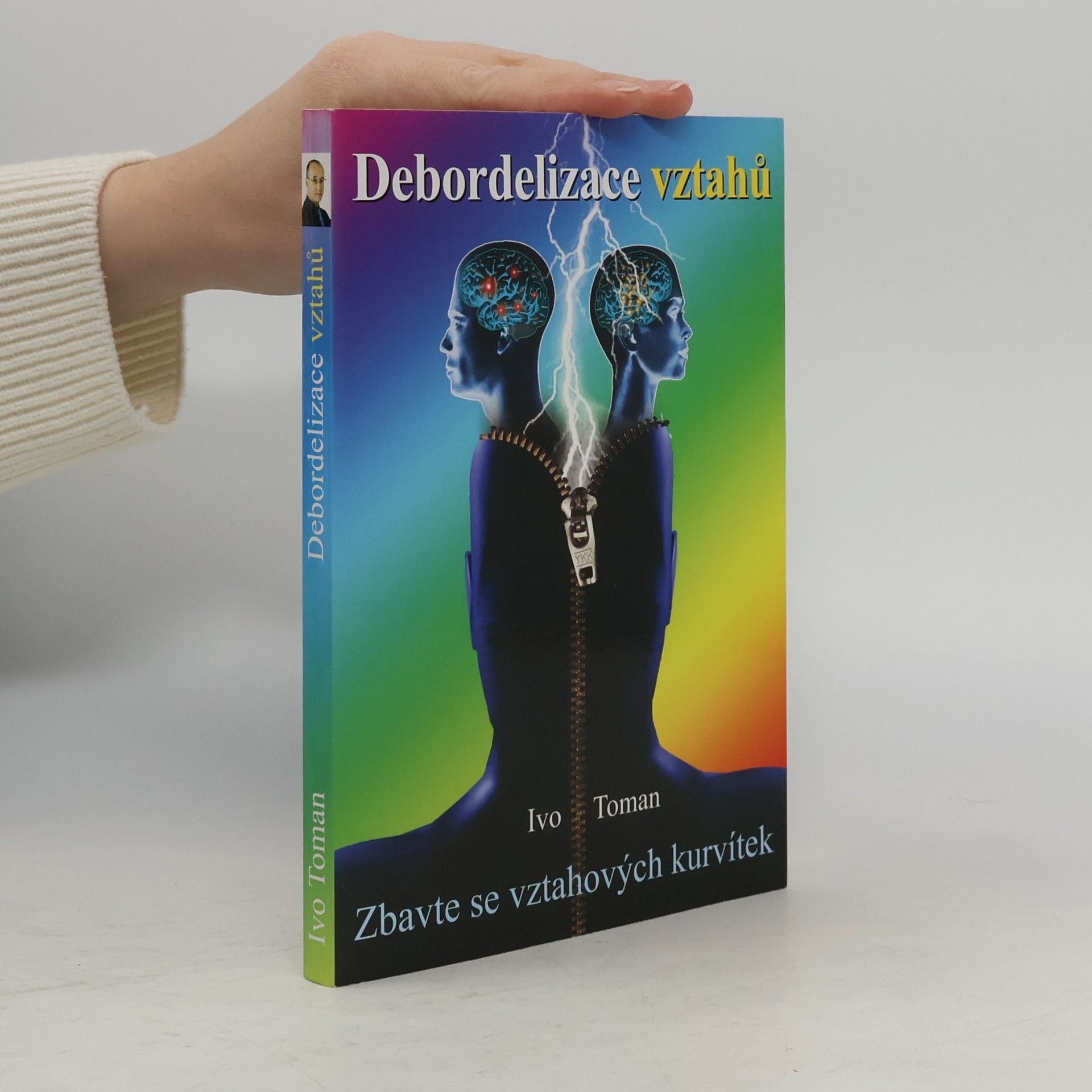 Debordelizace vztahů - Zbavte se vztahových kurvítek