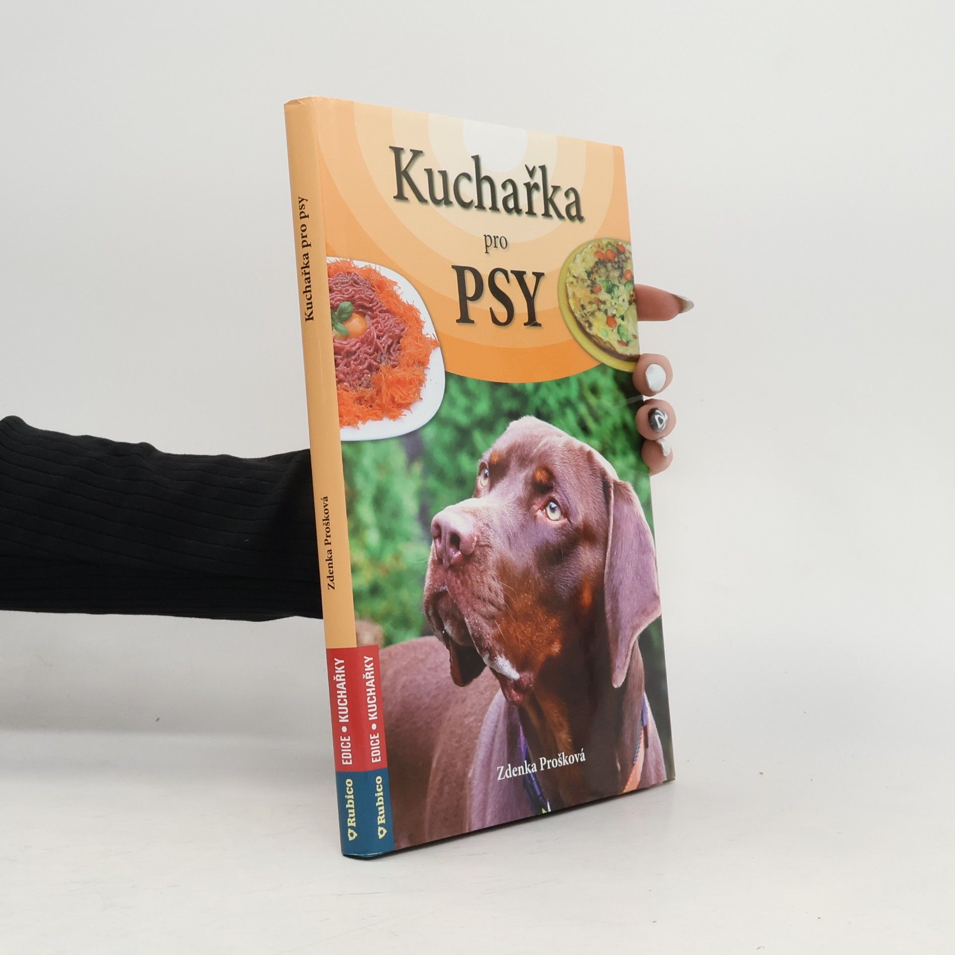 Zdenka Prošková Kuchařka pro psy na každý den