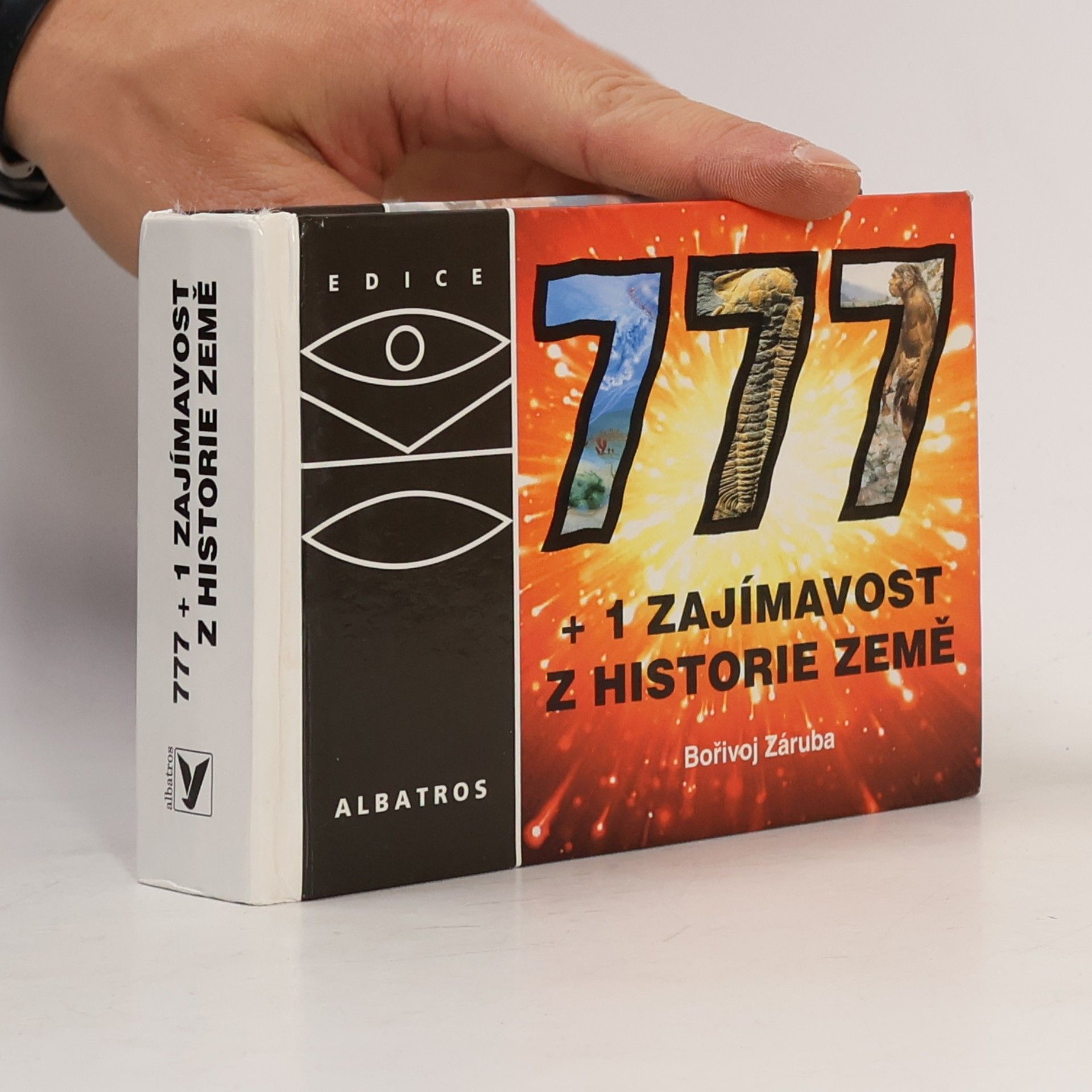 777+1 zajímavost z historie Země : neobvyklá encyklopedie, aneb, Vzhůru do minulosti