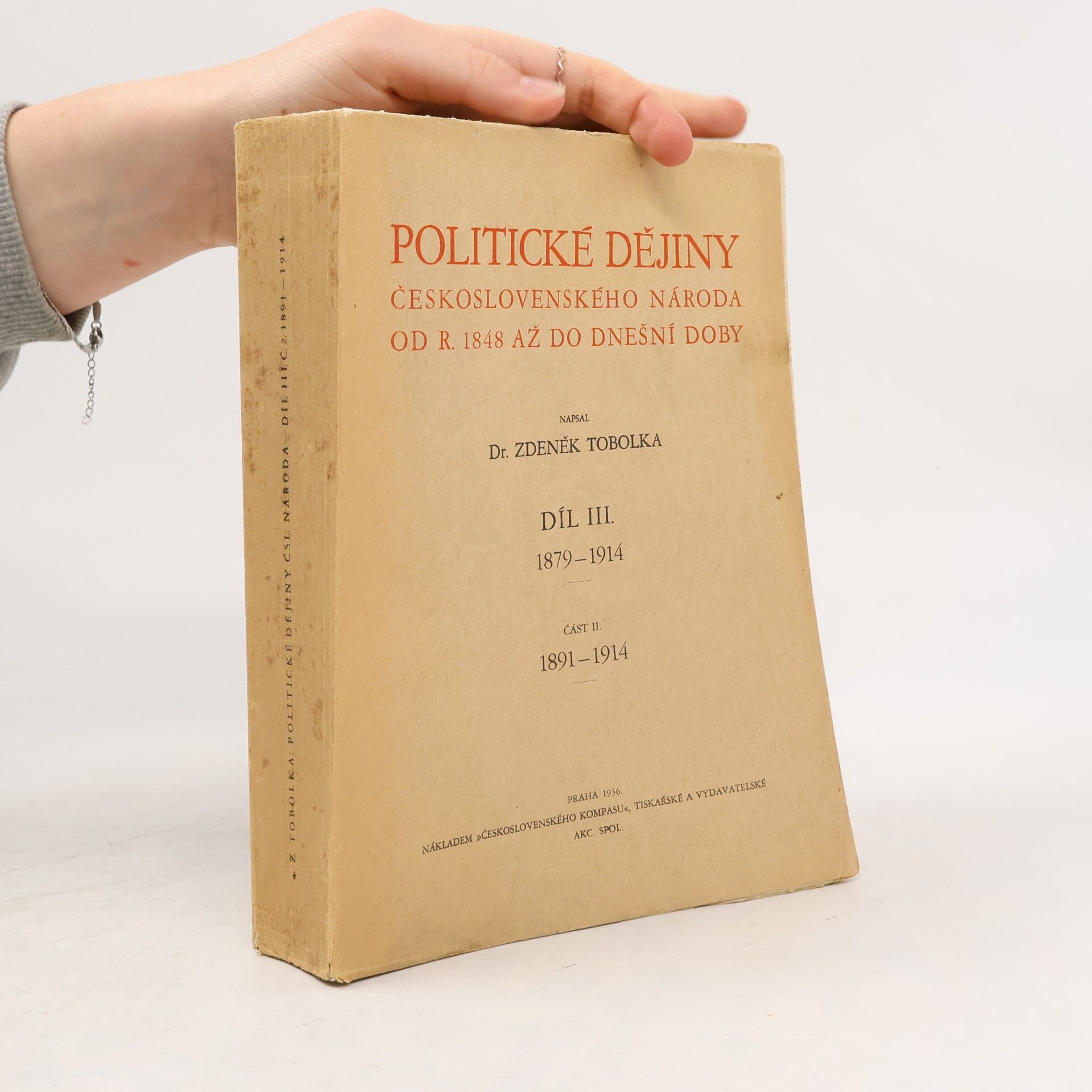 Politické dějiny Československého národa od r. 1848 až do dnešní doby. Díl III. 1891-1914