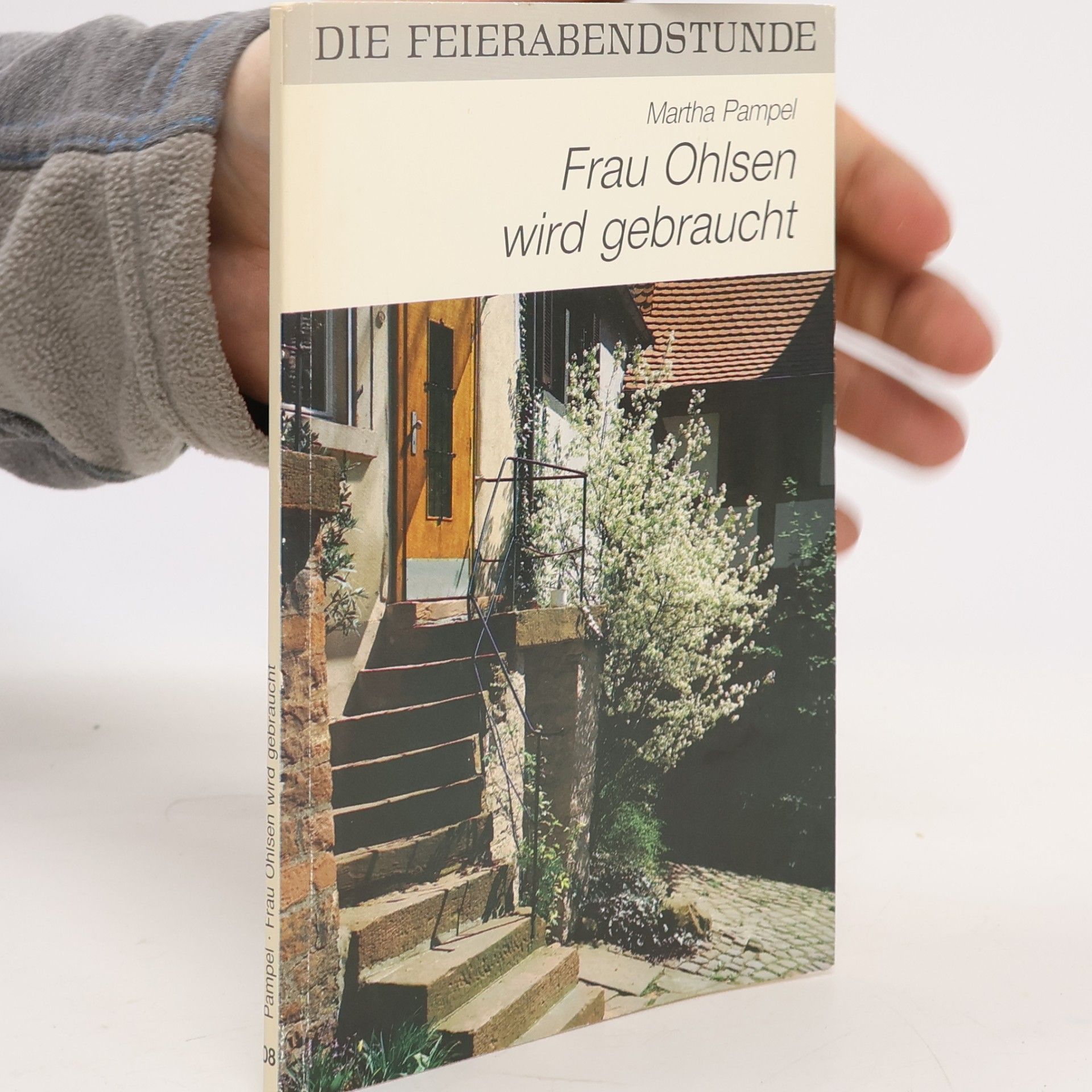 Martha Pampel Die Feierabendstunde - 8: Frau Ohlsen wird gebraucht