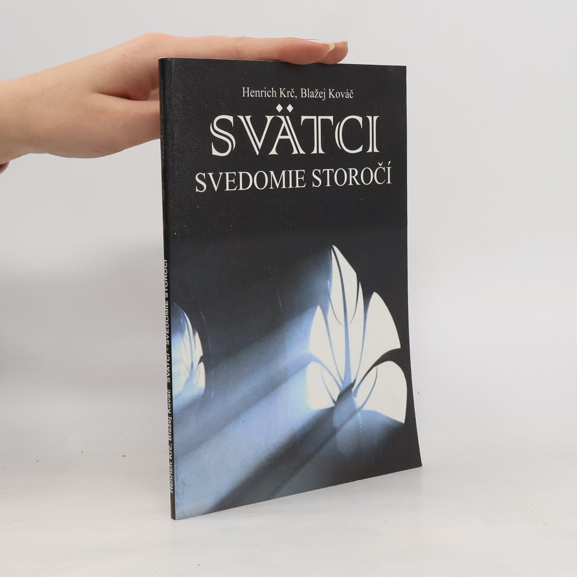 Svätci. Svedomie storočí