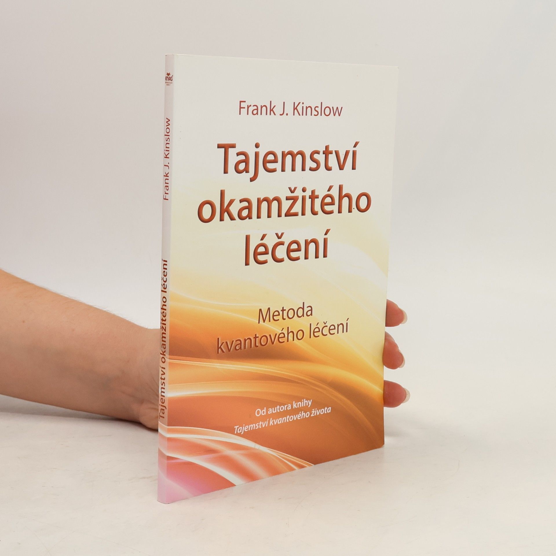 Tajemství okamžitého léčení. Metoda kvantového léčení