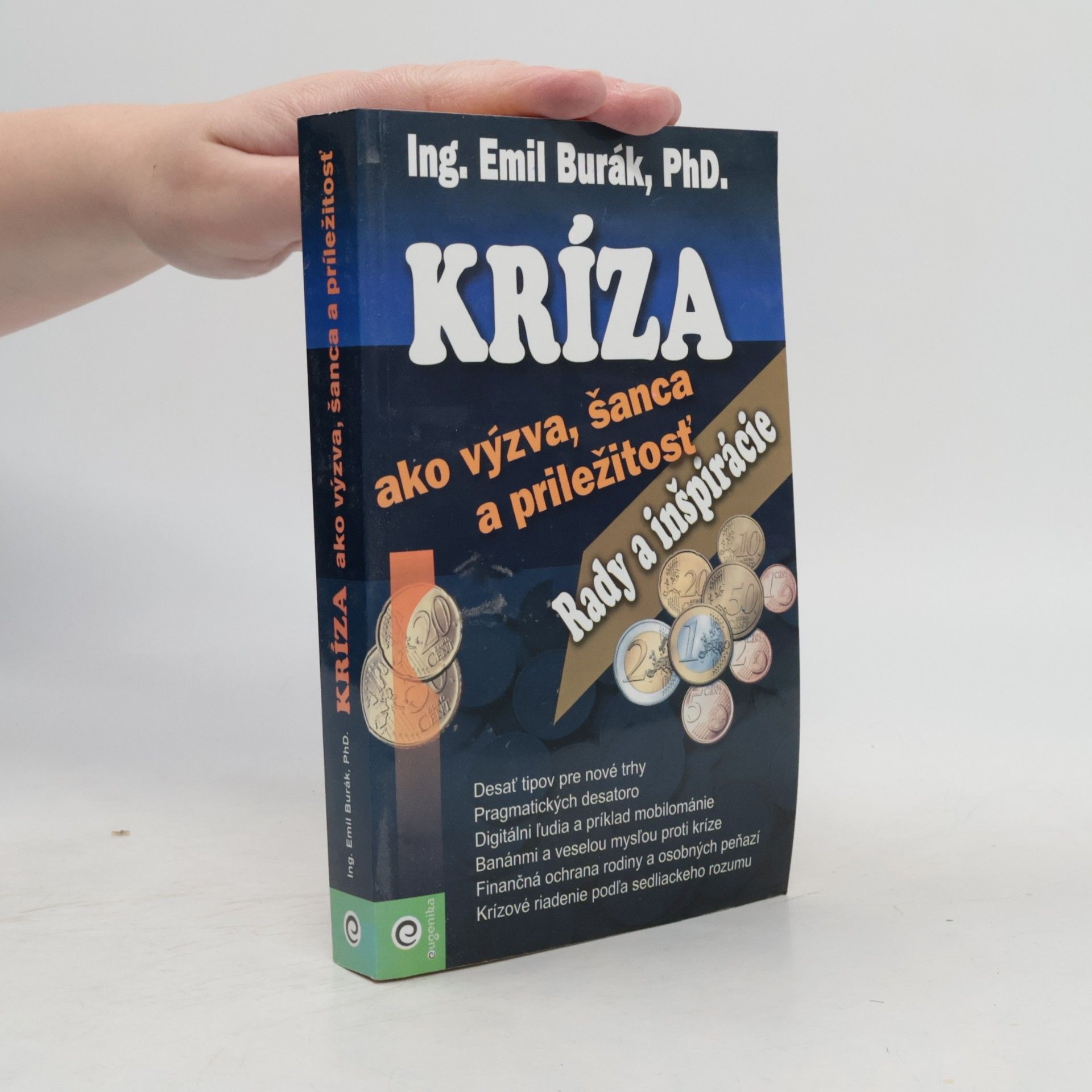 Emil Burák Kríza ako výzva, šanca a priležitosť : Rady a inšpirácie