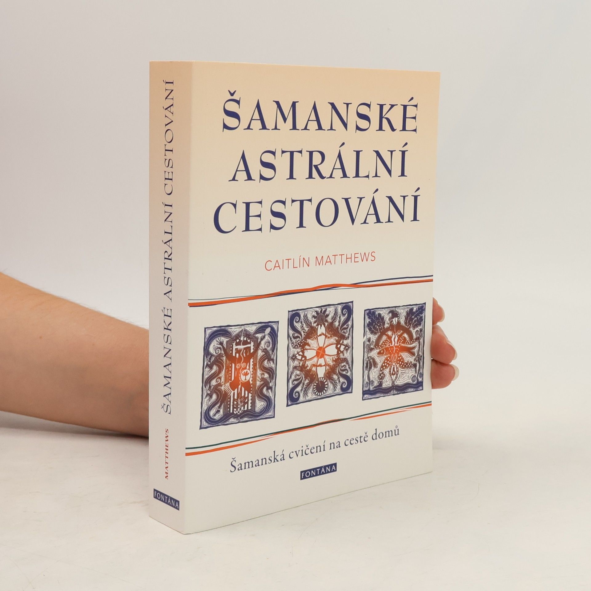 Šamanské astrální cestování : šamanská cvičení na cestě domů