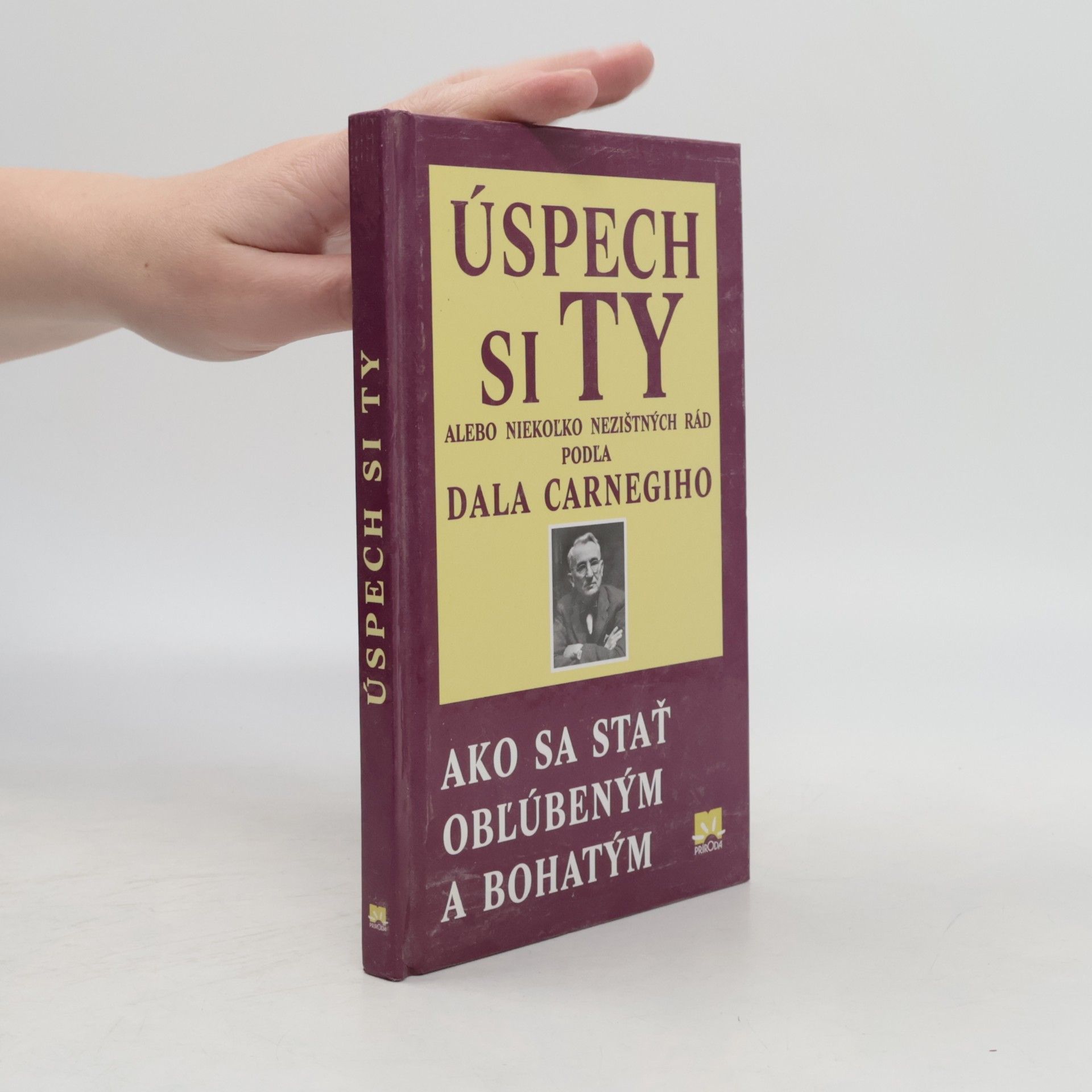 Úspech si Ty alebo niekoľko rád pána Dalea Carnagiho ako sa stať obľúbený a bohatý