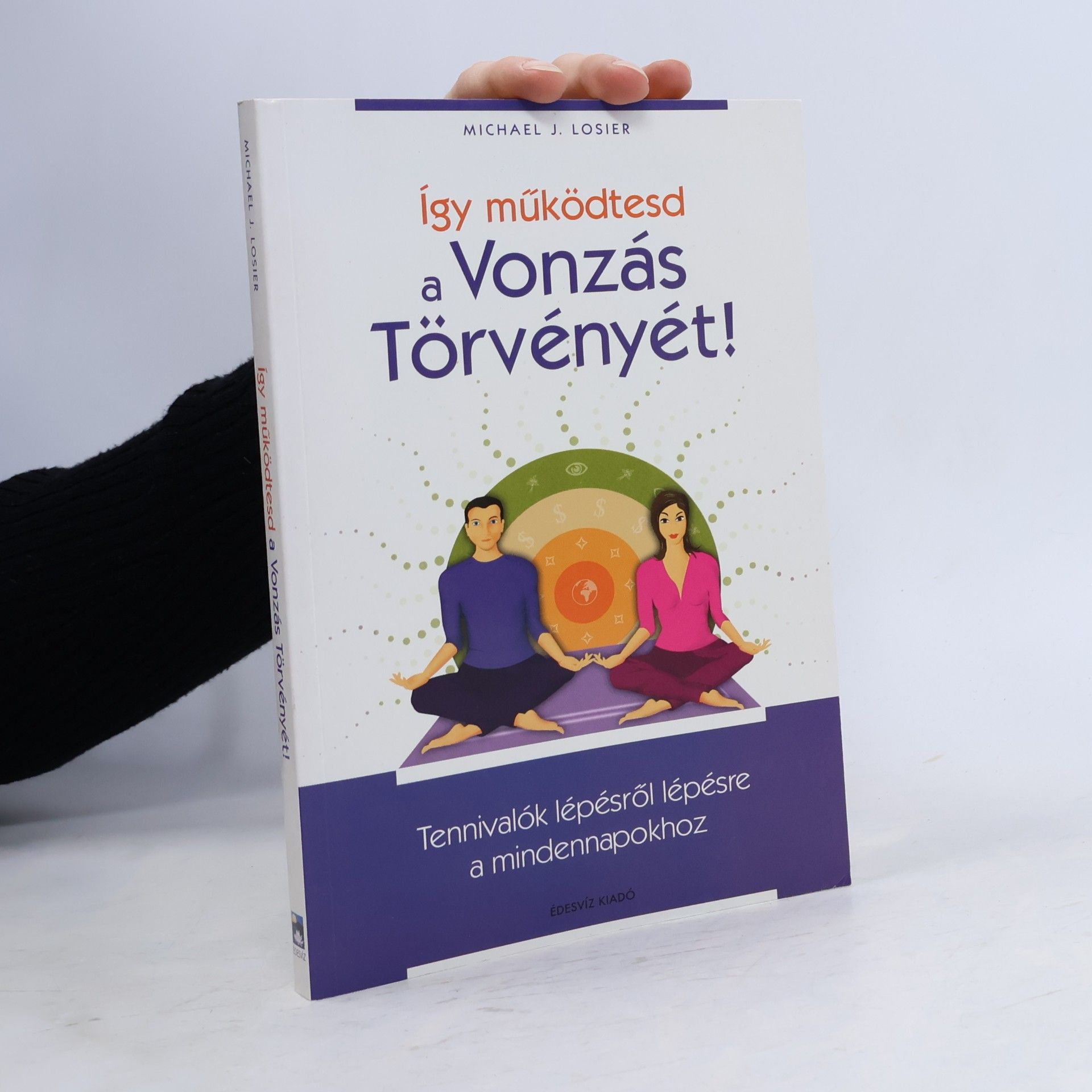 Így működtesd a Vonzás Törvényét!