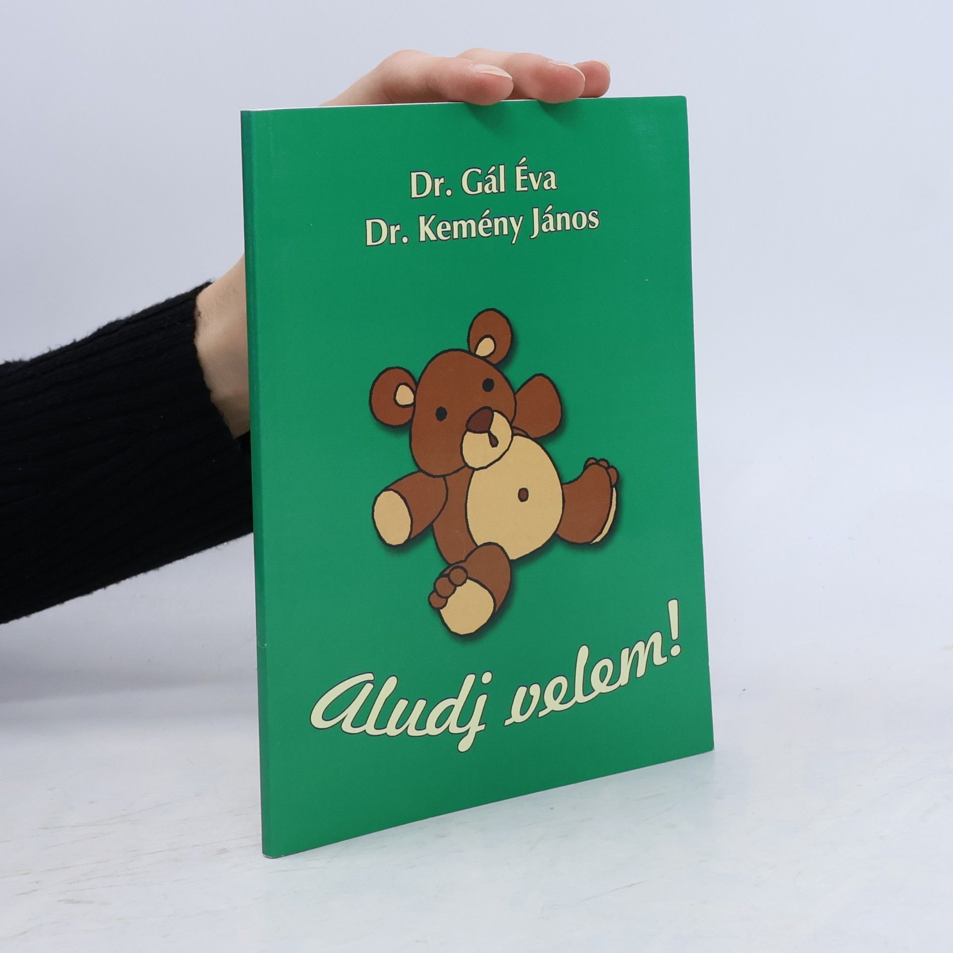 Dr. Gál Éva Aludj velem!