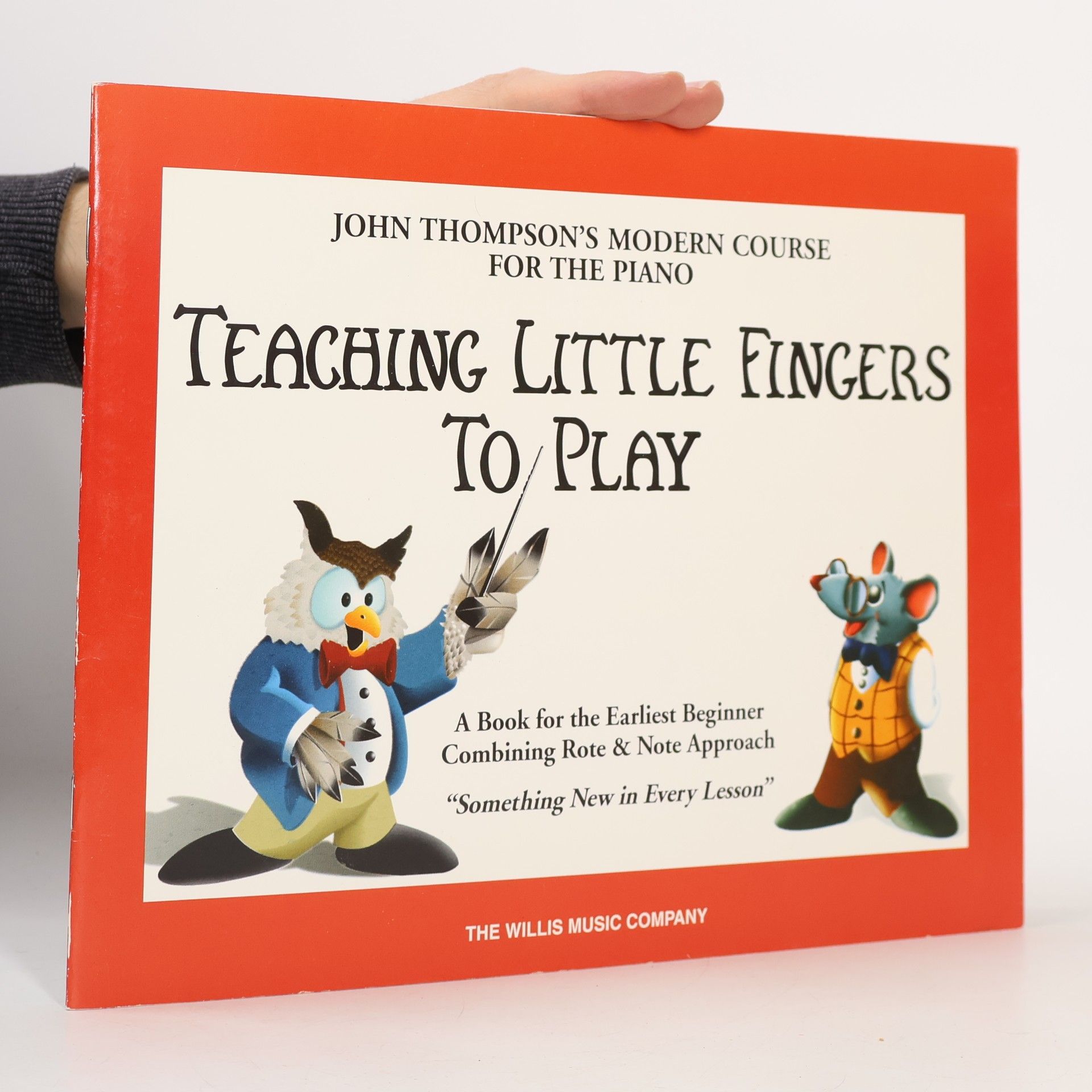 John Thompson's Modern Course for the Piano: Teaching Little Fingers to Play