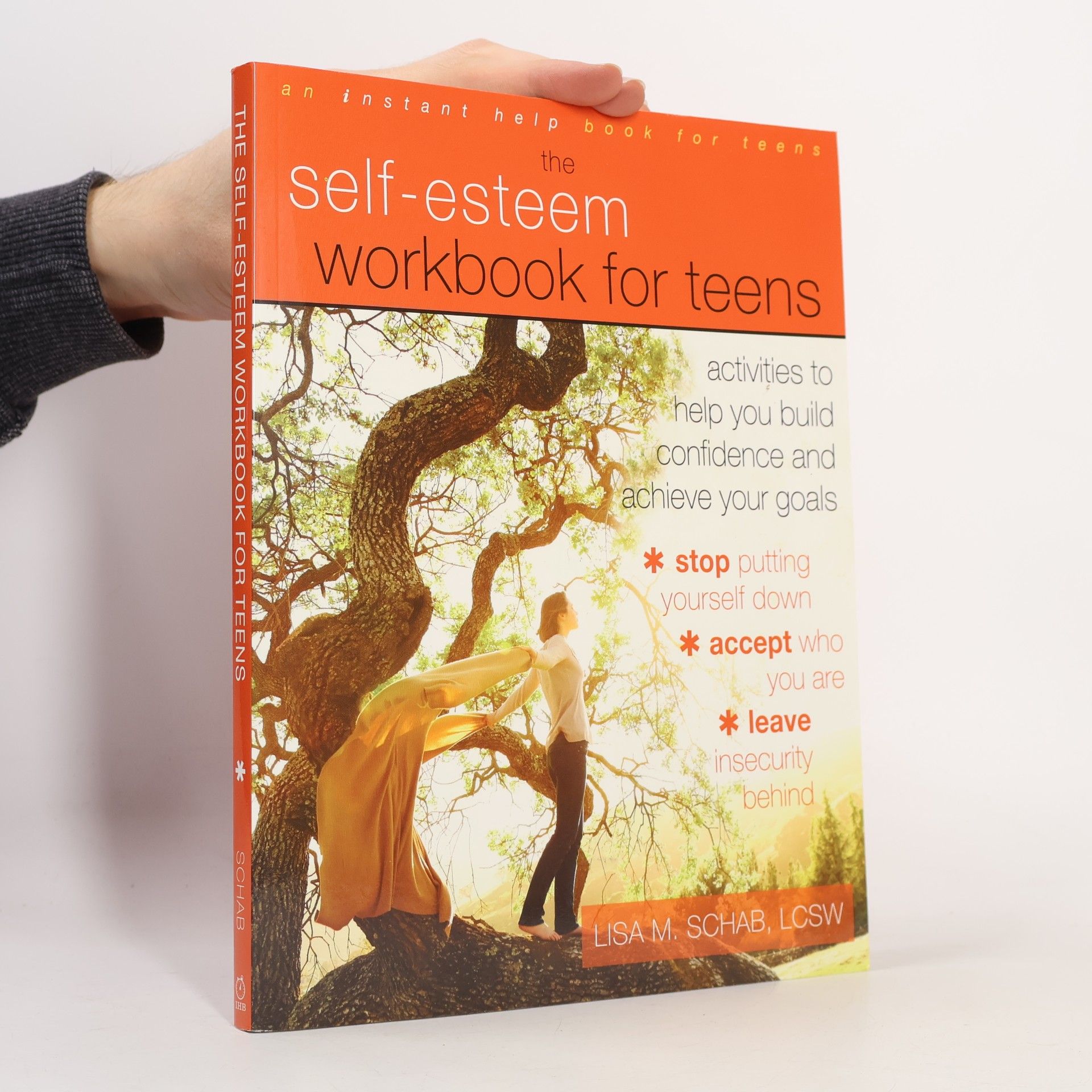 Lisa M. Schab Self-Esteem Workbook for Teens: An Instant Help Book for Teens