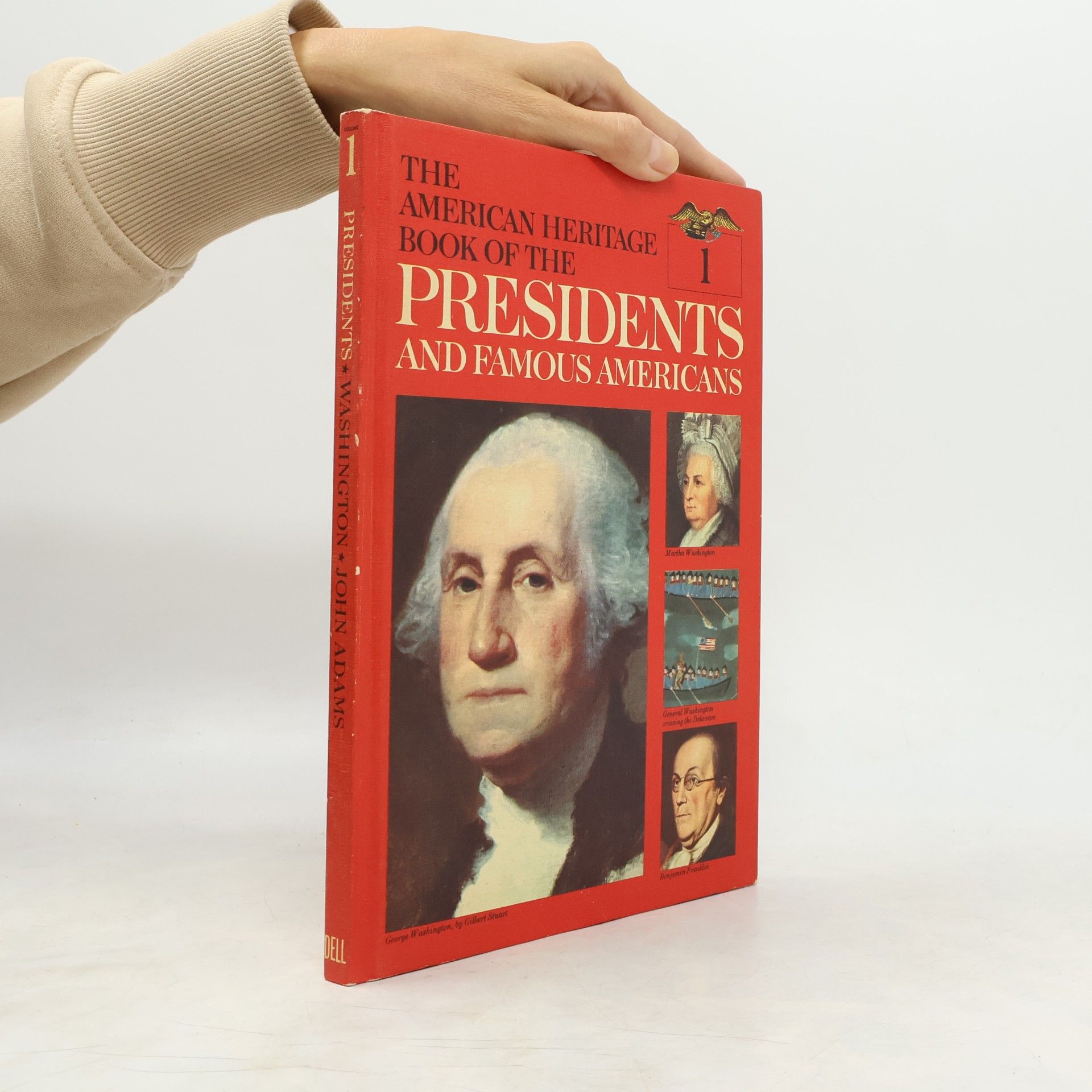 The American Heritage Book of the Presidents and Famous Americans