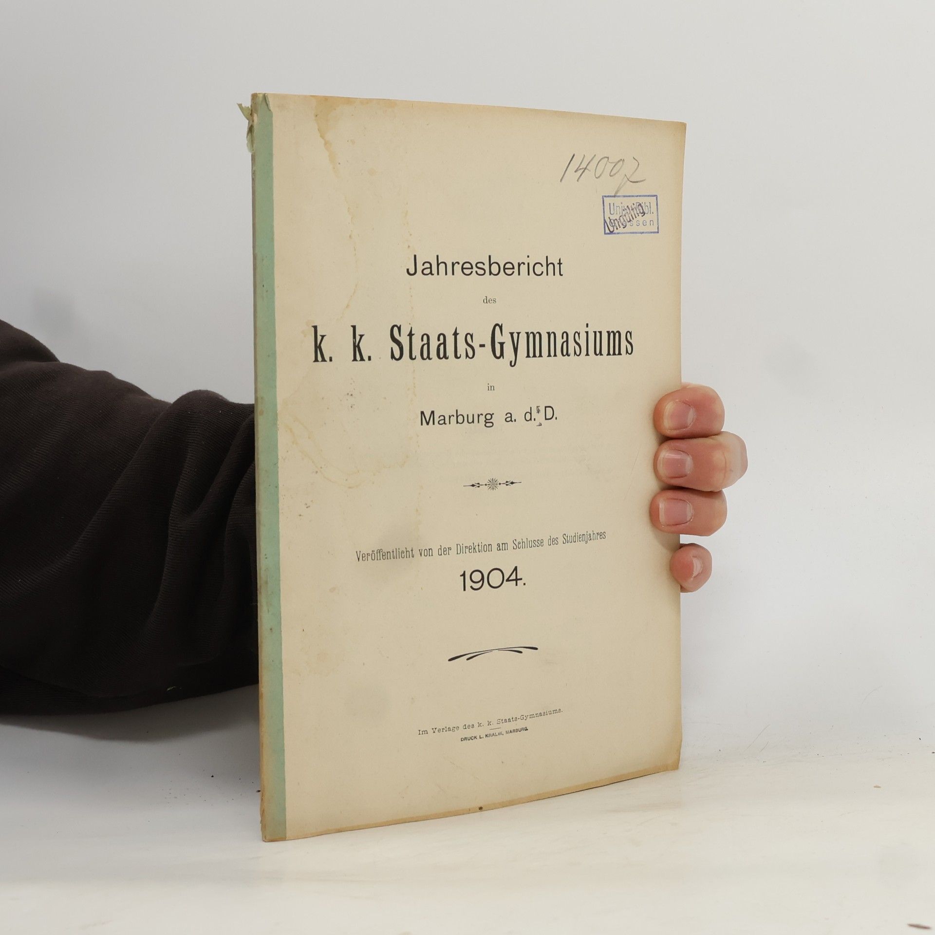 Autorenkollektiv Jahresbericht des k. k. Staats-Gymnasiums in Marburg a. d. D.