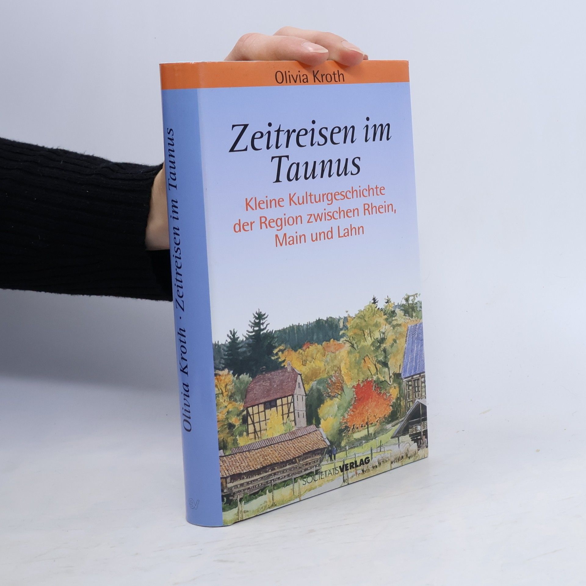 Olivia Kroth Zeitreisen im Taunus
