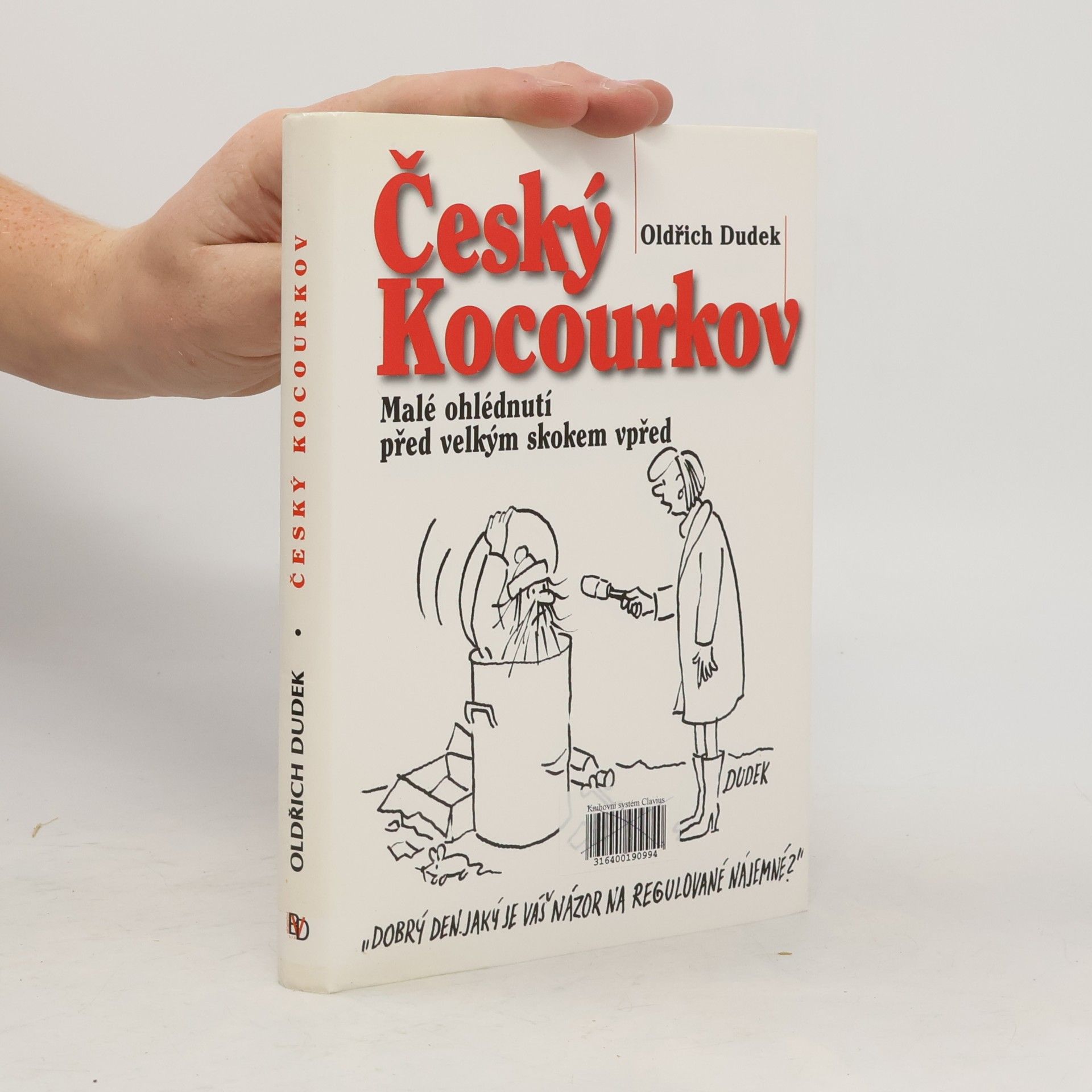 Oldřich Dudek Český Kocourkov. Malé ohlédnutí před velkým skokem vpřed