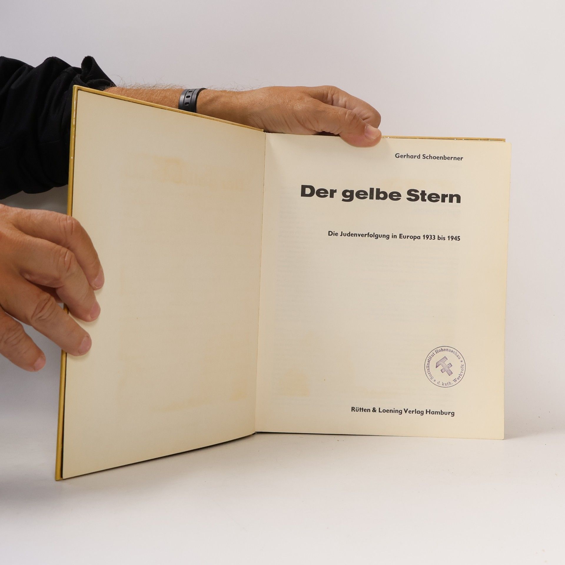Gerhard Schoenberner Der gelbe Stern. Die Judenverfolgung in Europa 1933 bis 1945