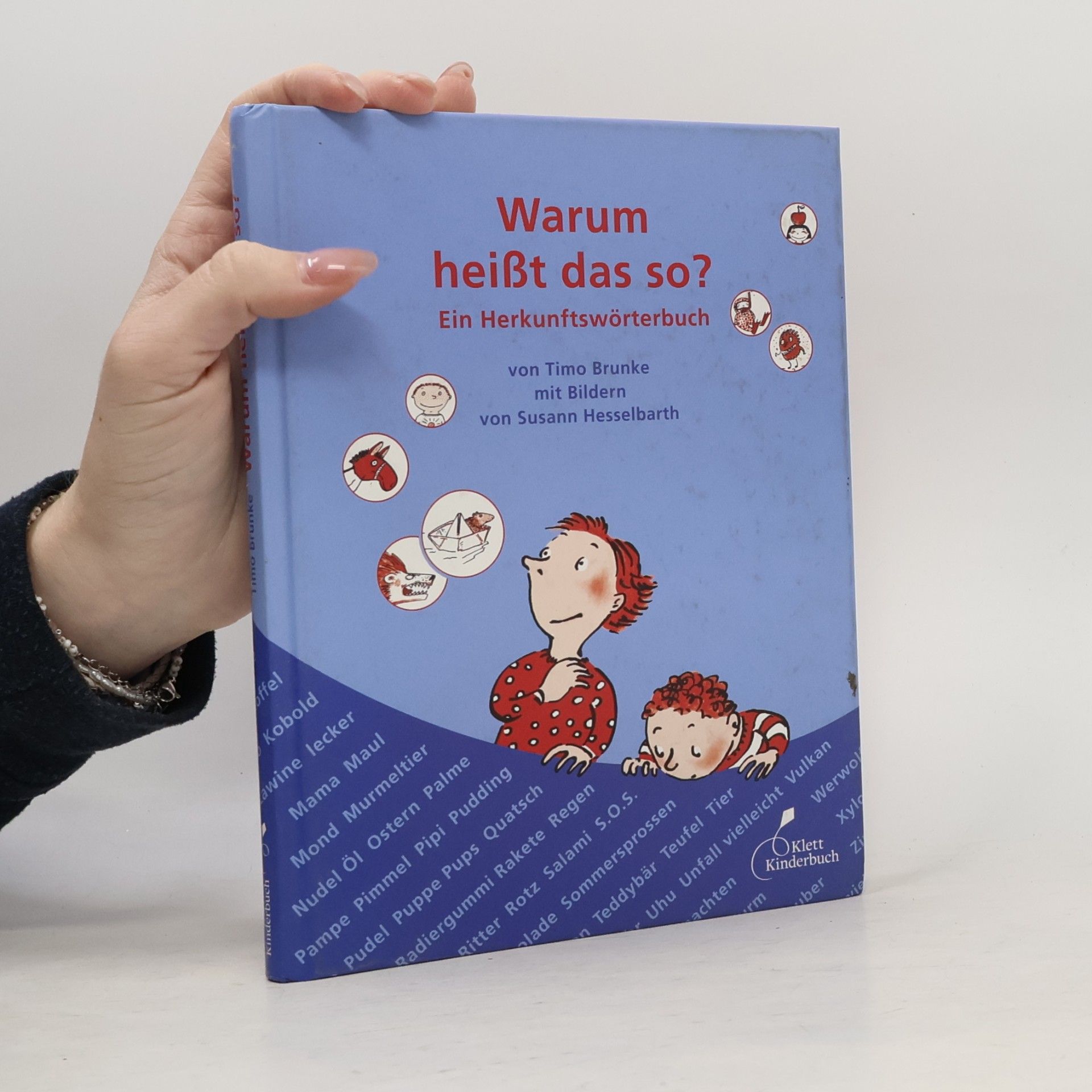 Warum heißt das so? Ein Herkunftswörterbuch