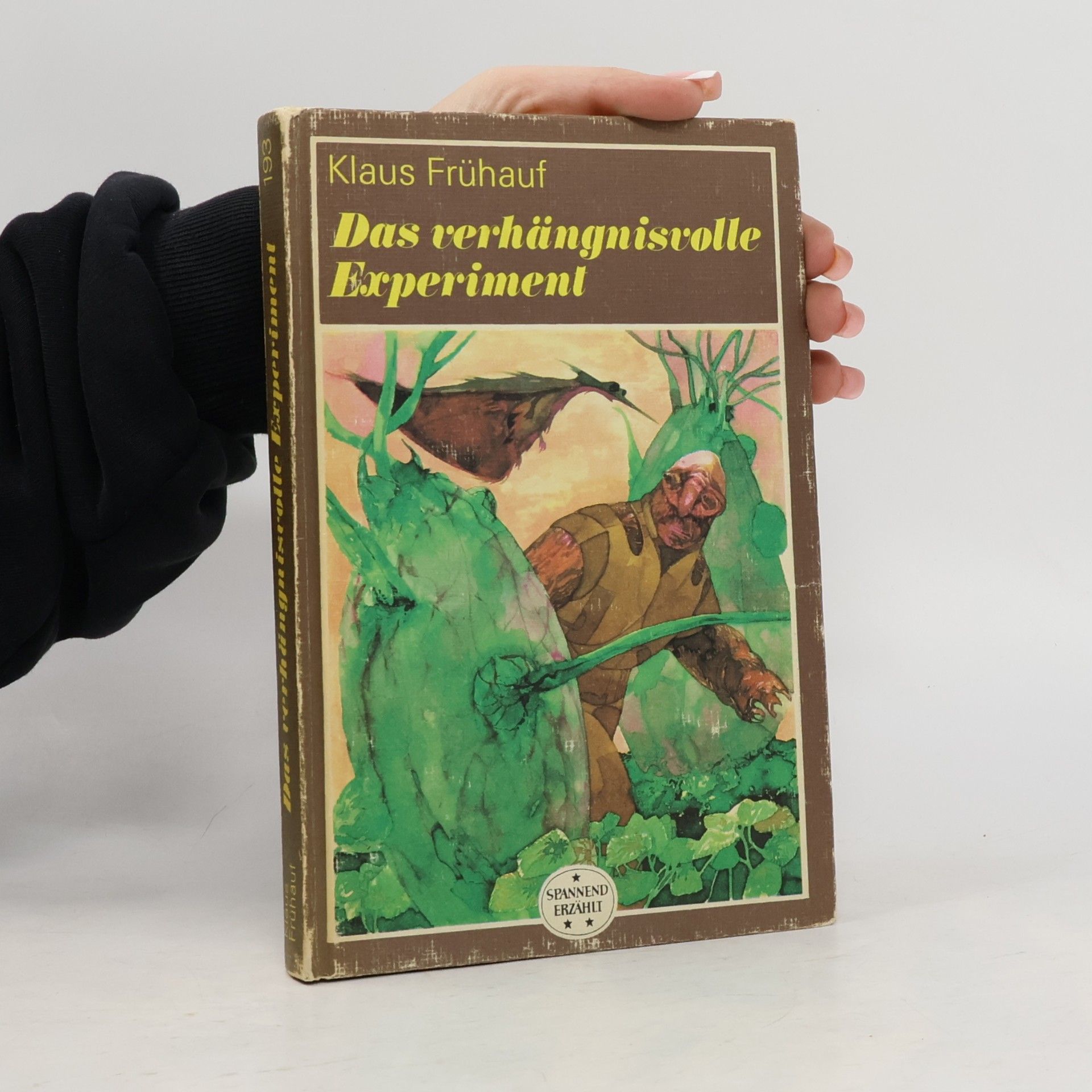 Klaus Frühauf Das verhängnisvolle Experiment