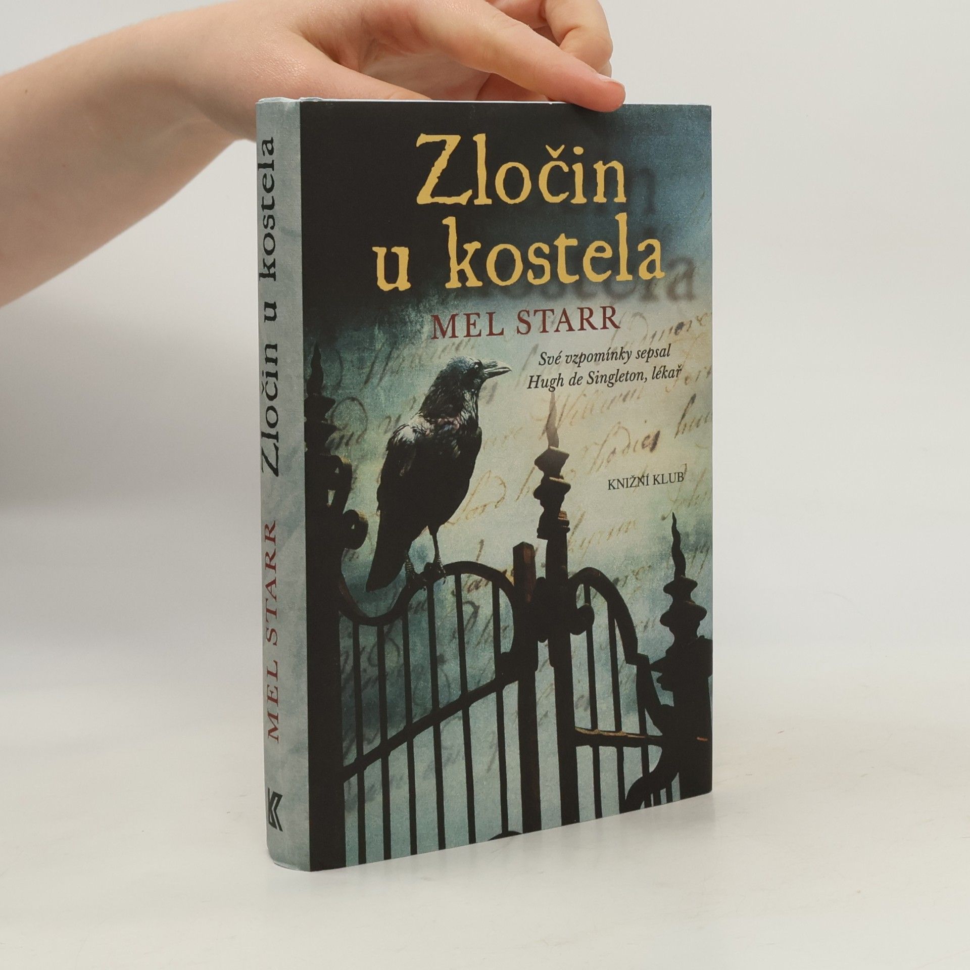 Melvin R. Starr Zločin u kostela: Své vzpomínky sepsal Hugh de Singleron, lékař : vyprávění druhé