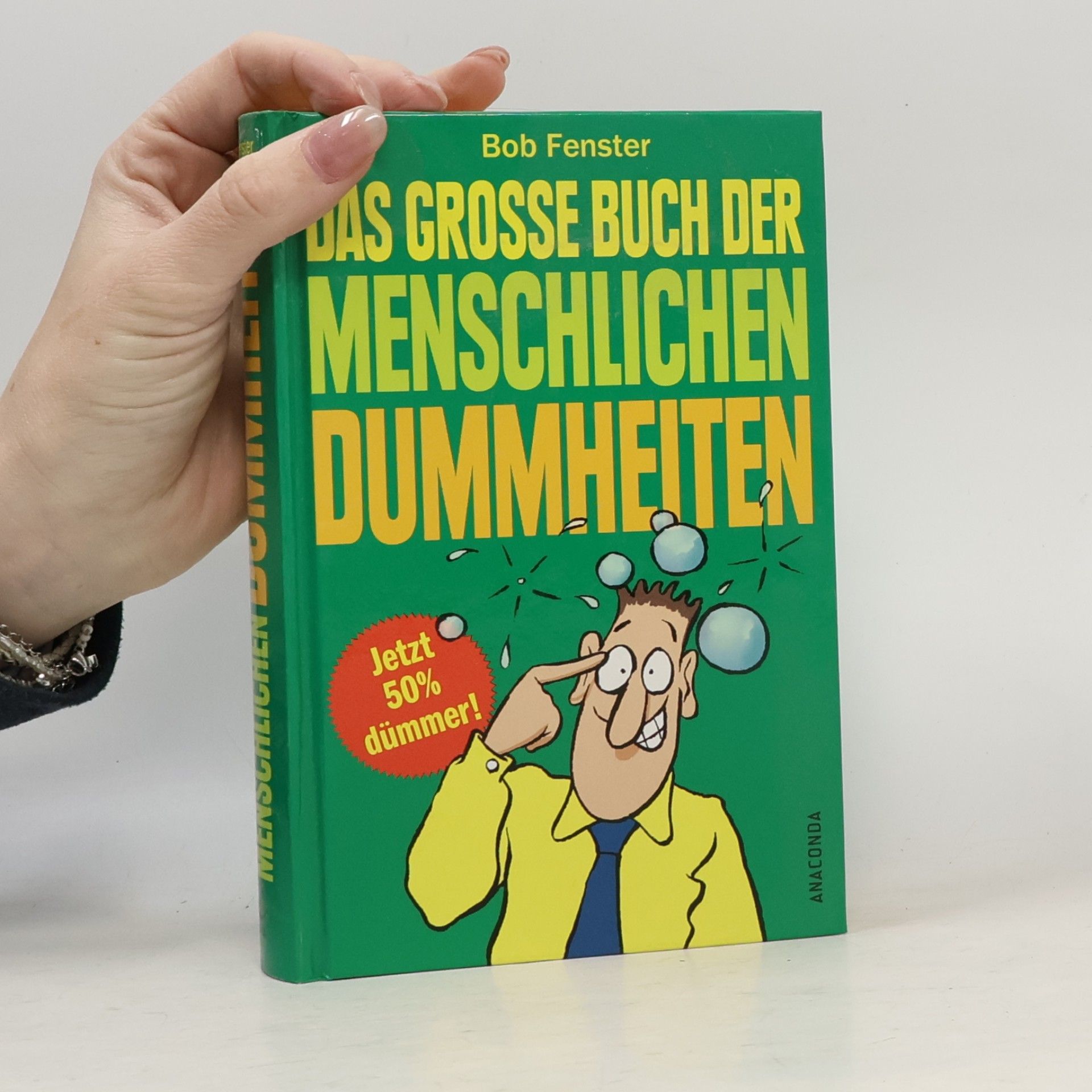 Das große Buch der menschlichen Dummheiten