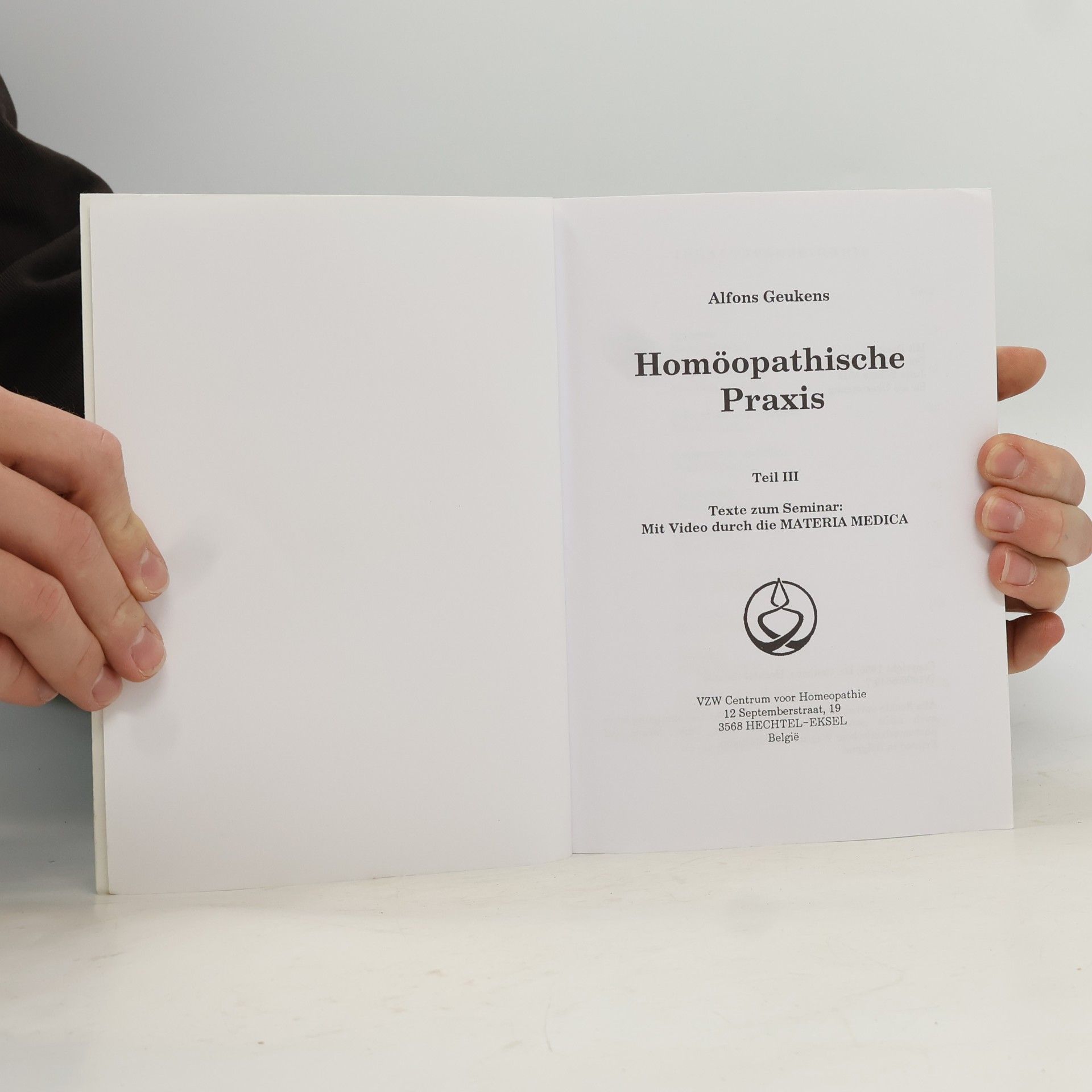 Alfons Geukens Homöopathische Praxis. Teil III