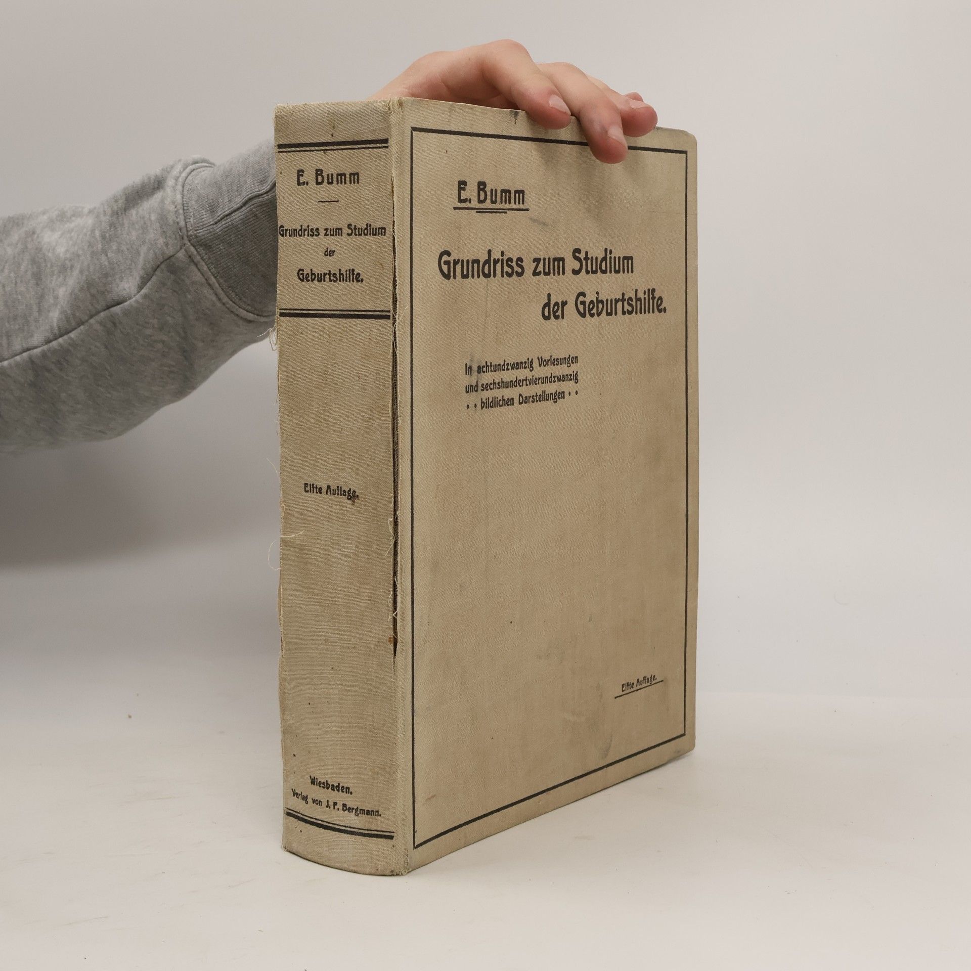 Ernst Bumm Grundriss zum Studium der Geburtshilfe.