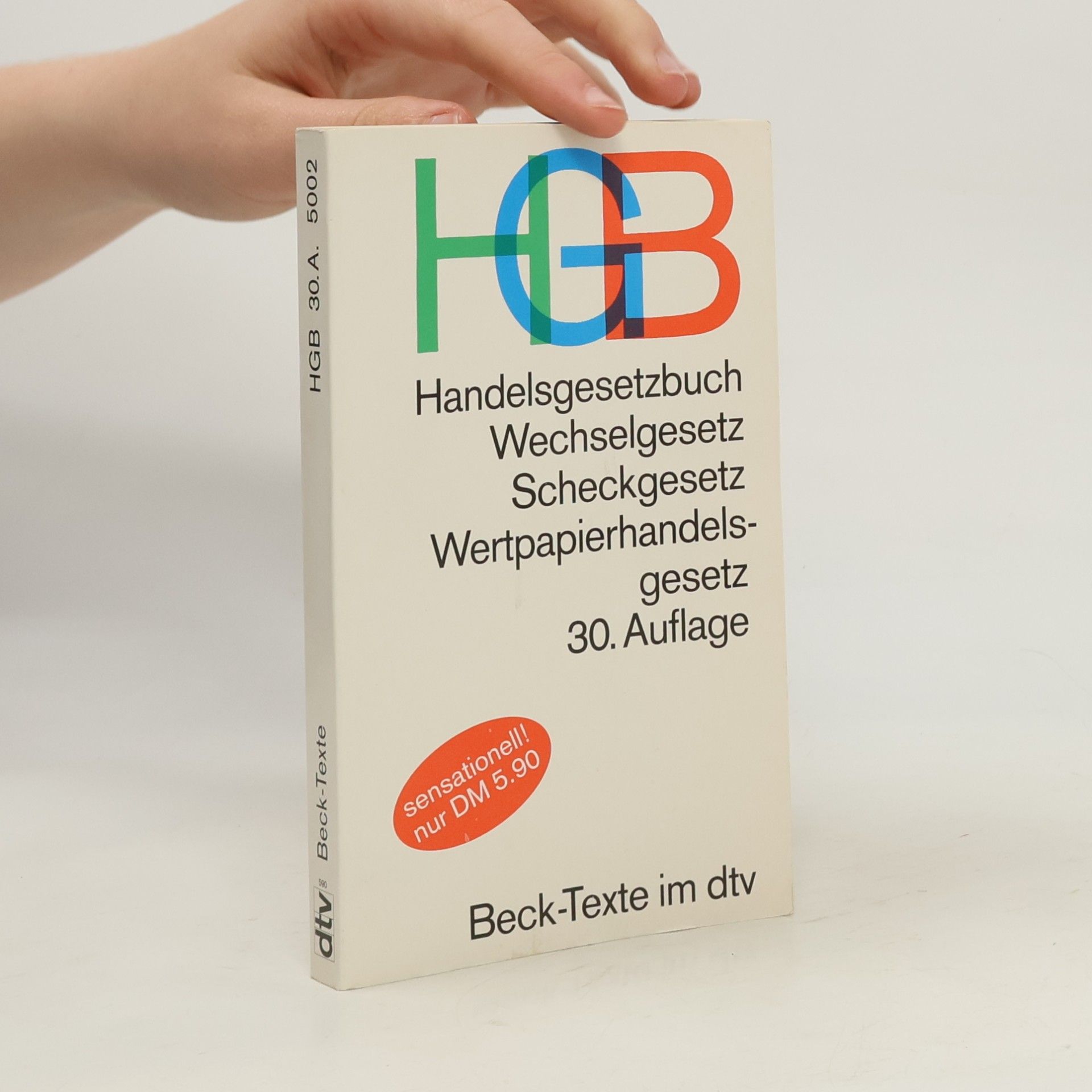 Handelsgesetzbuch ohne Seehandelsrecht mit Wechselgesetz, Scheckgesetz, Wertpapierhandelsgesetz