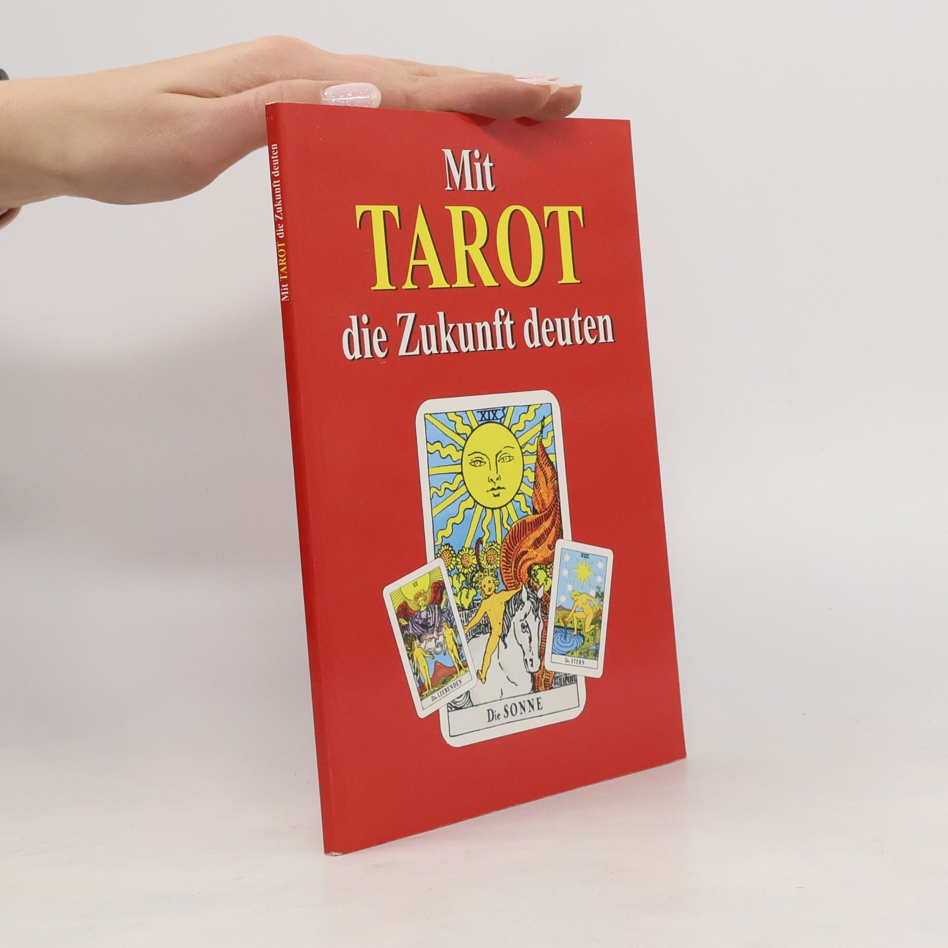Various authors Mit Tarot die Zukunft Deuten