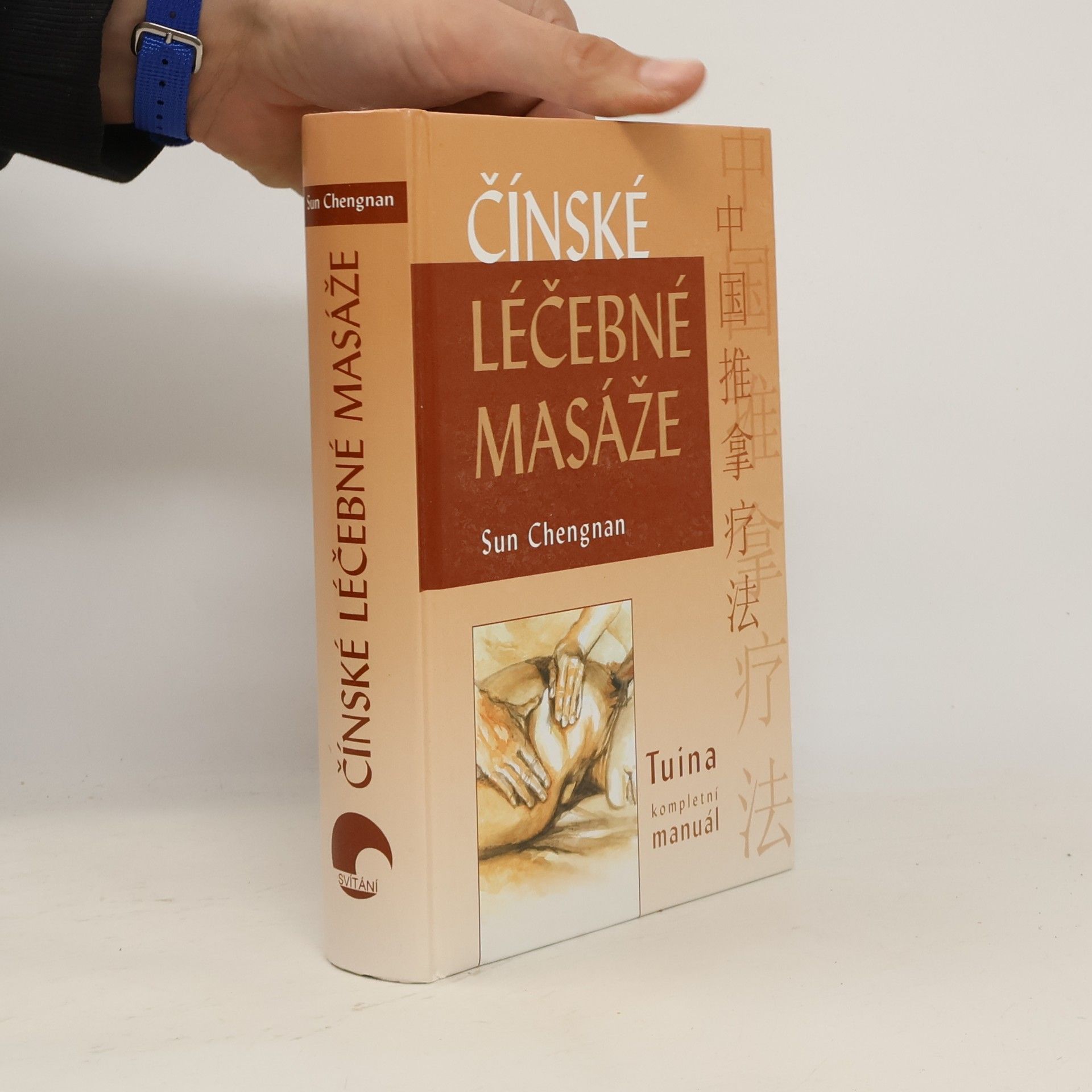 Chengnan Sun Čínské léčebné masáže: Tuina