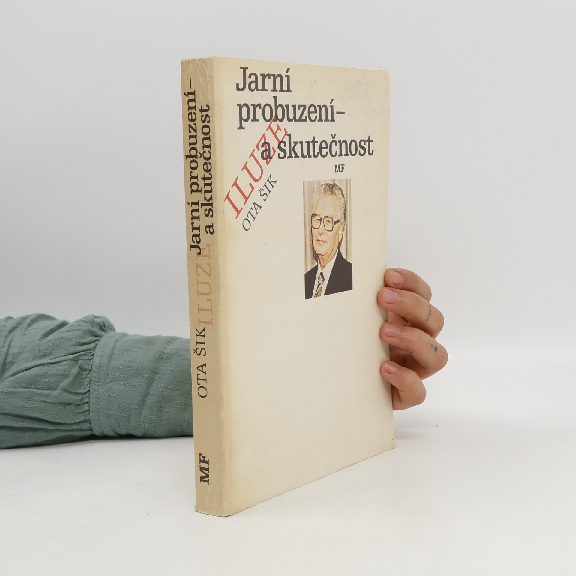 Ota Šik Jarní probuzení - iluze a skutečnost