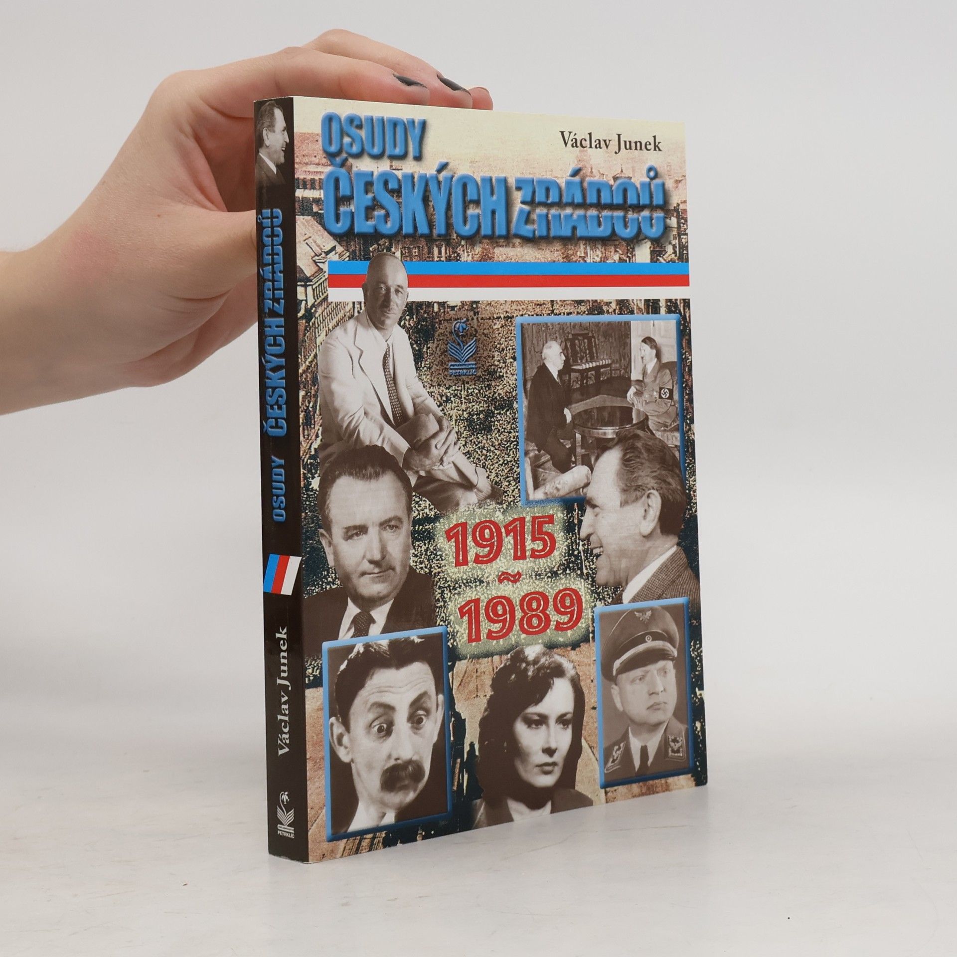 Osudy českých zrádců. 1915-1989