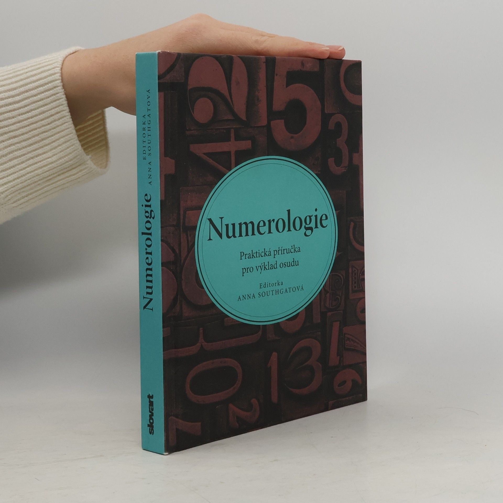 Anna Southgate Numerologie : praktická příručka pro výklad osudu