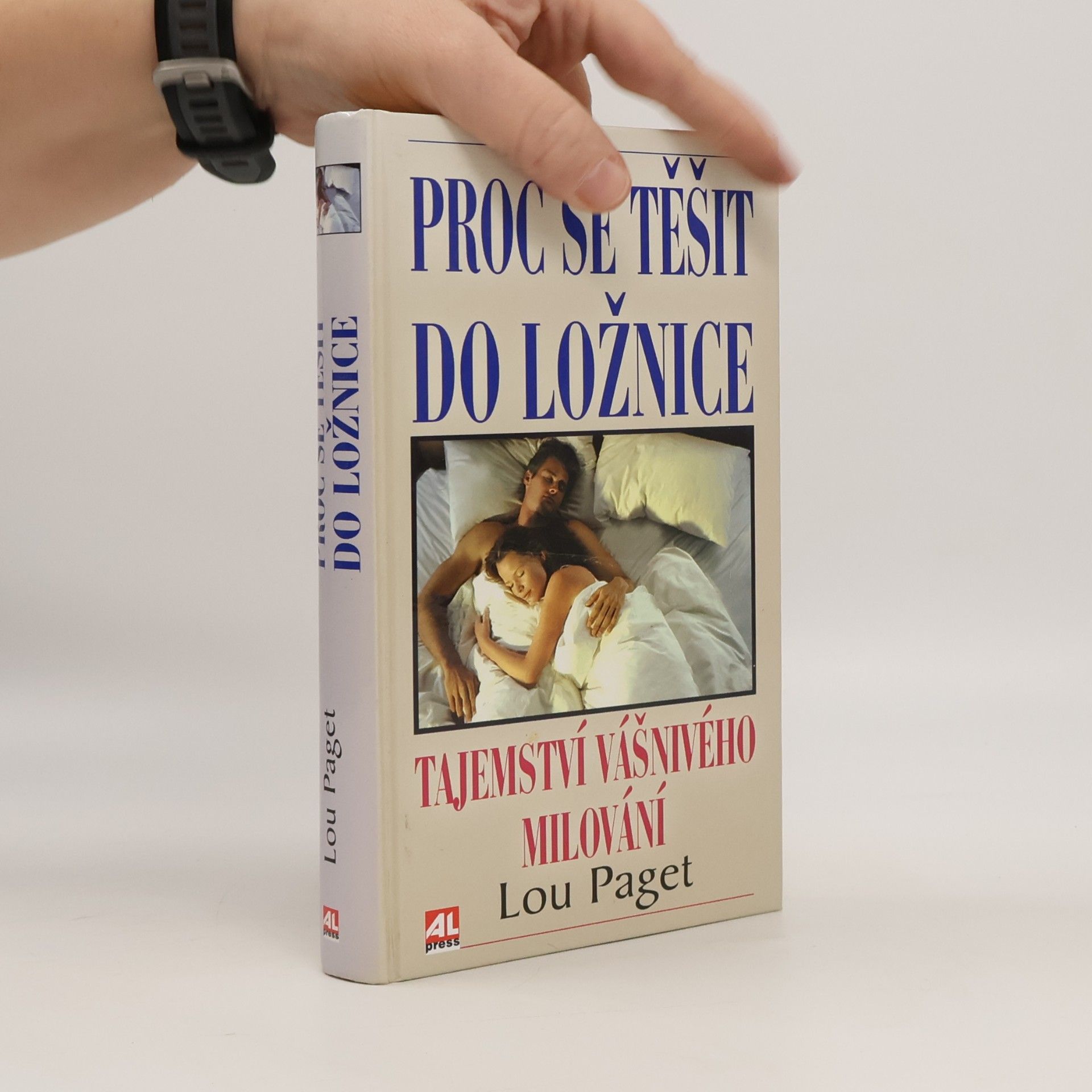 Proč se těšit do ložnice : tajemství vášnivého milování
