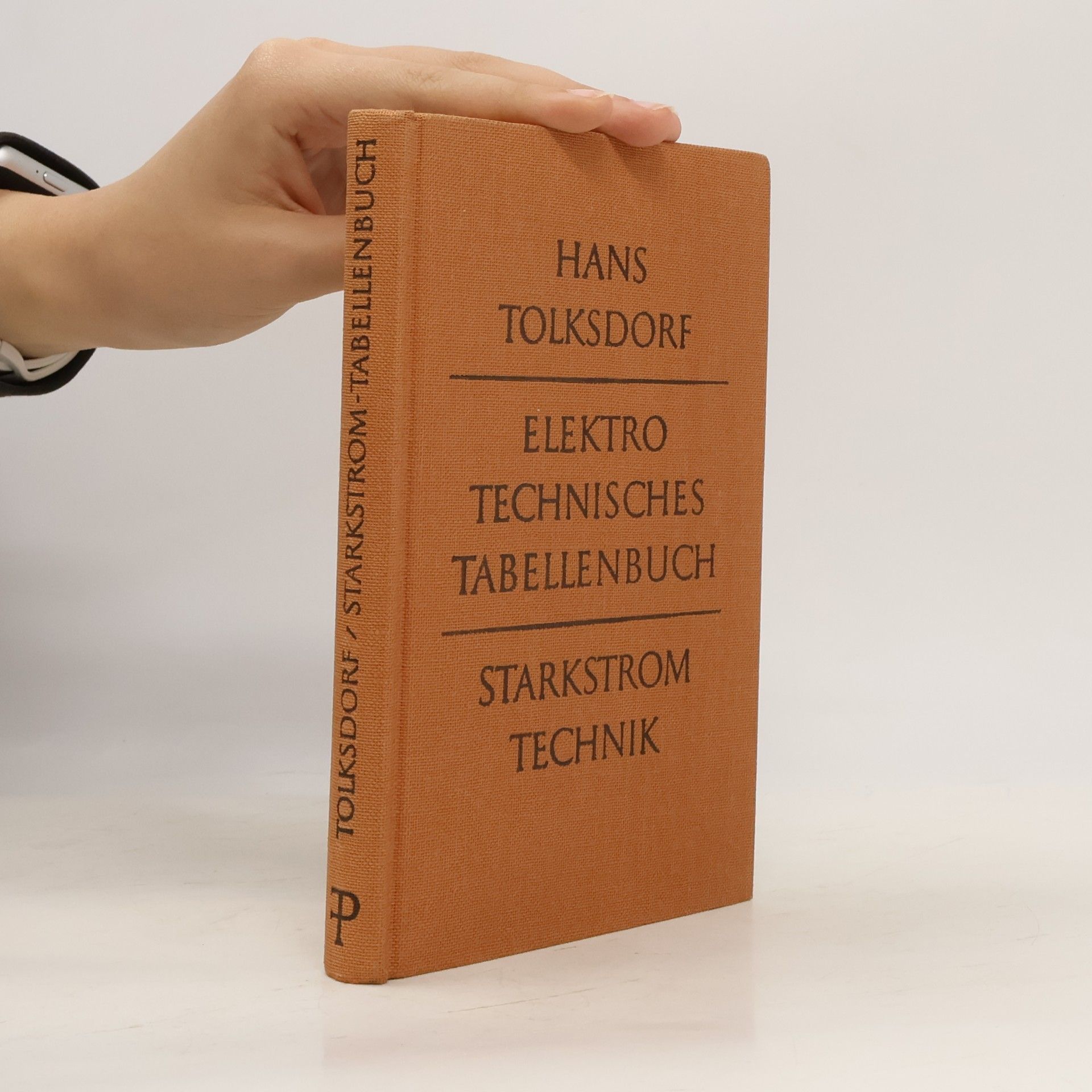 Hans Tolksdorf Elektrotechnisches Tabellenbuch. Starkstromtechnik