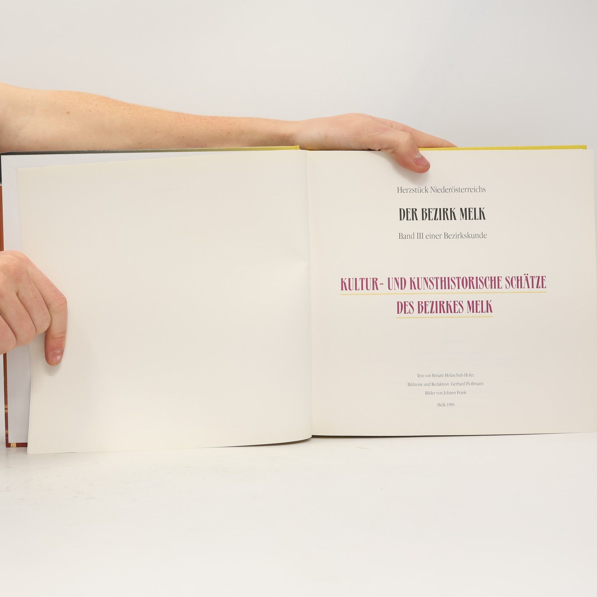 Gerhard Floßmann Der Bezirk Melk. Herzstück Niederösterreichs