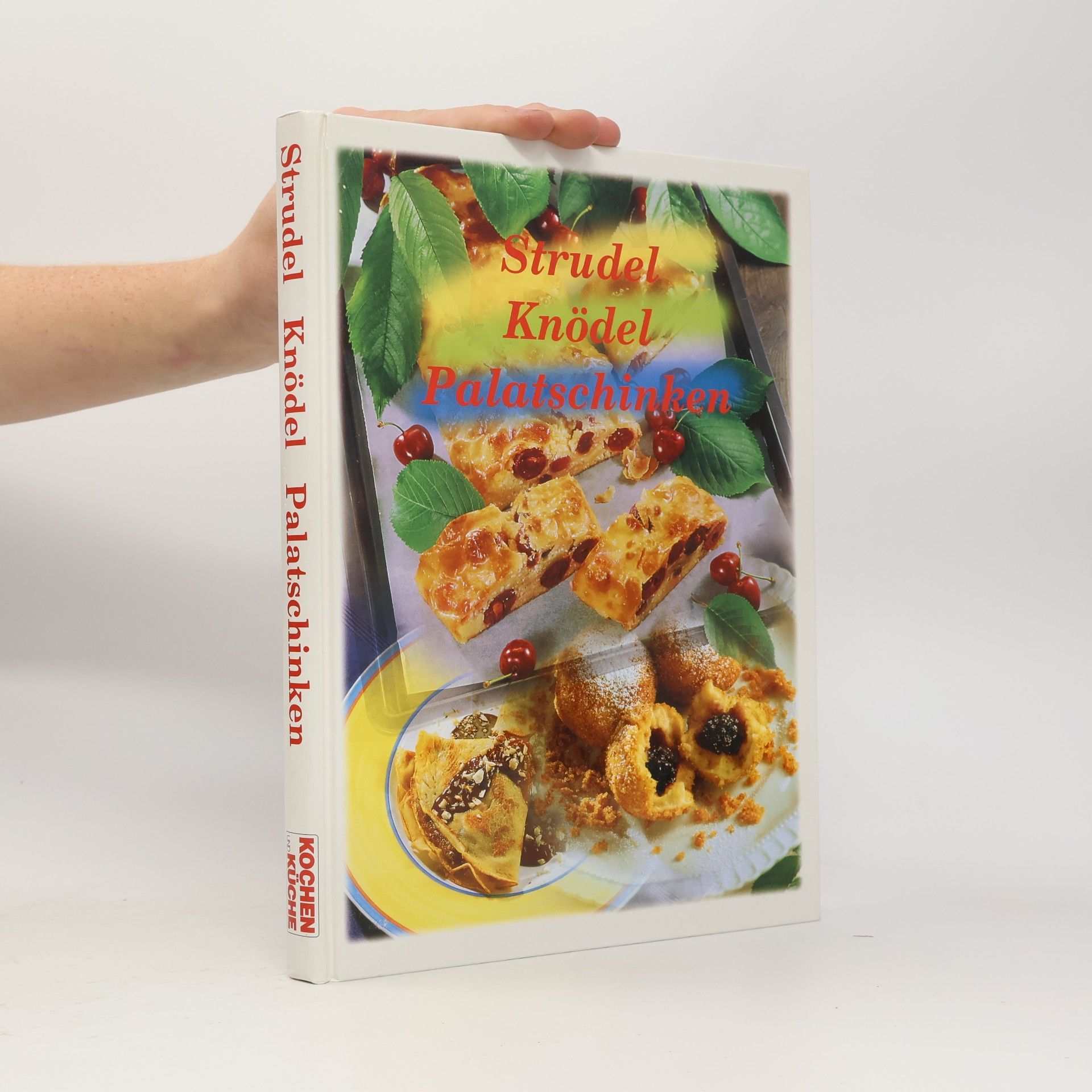 Kolektív autorov Strudel, Knödel, Palatschinken