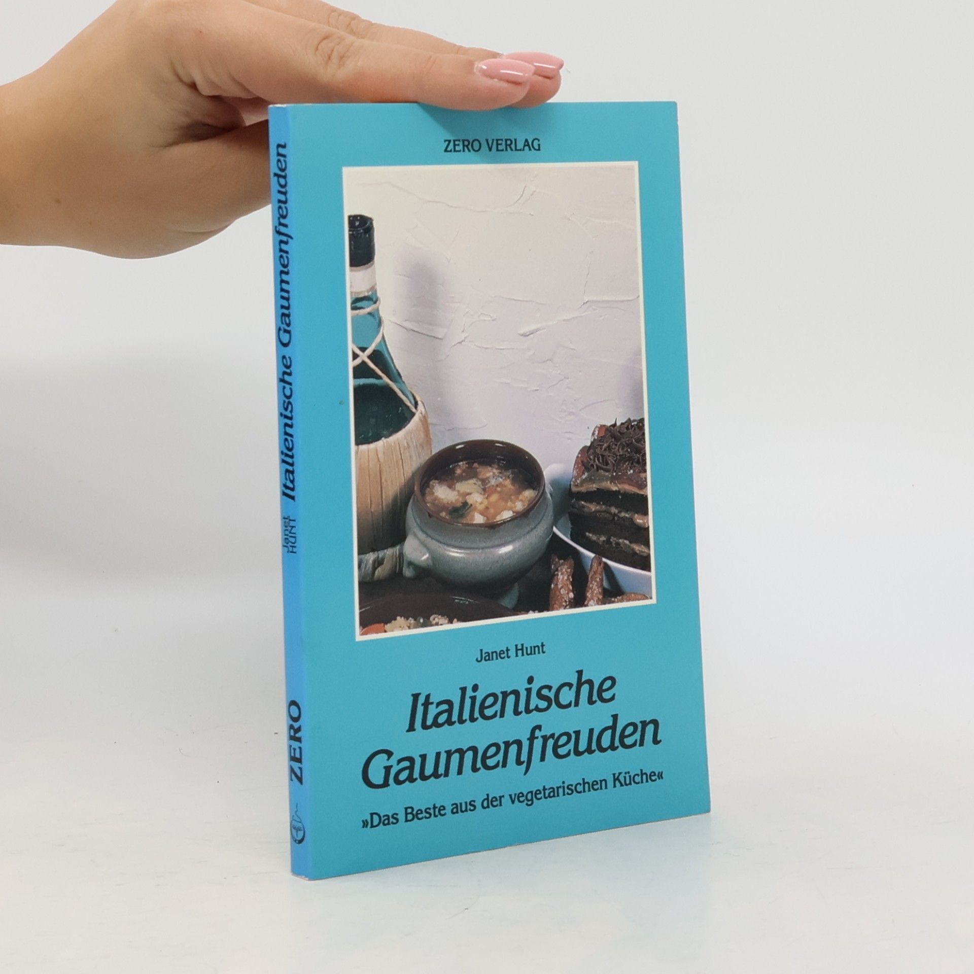 Janet Hunt Italienische Gaumenfreuden - e. Vollwertkochbuch