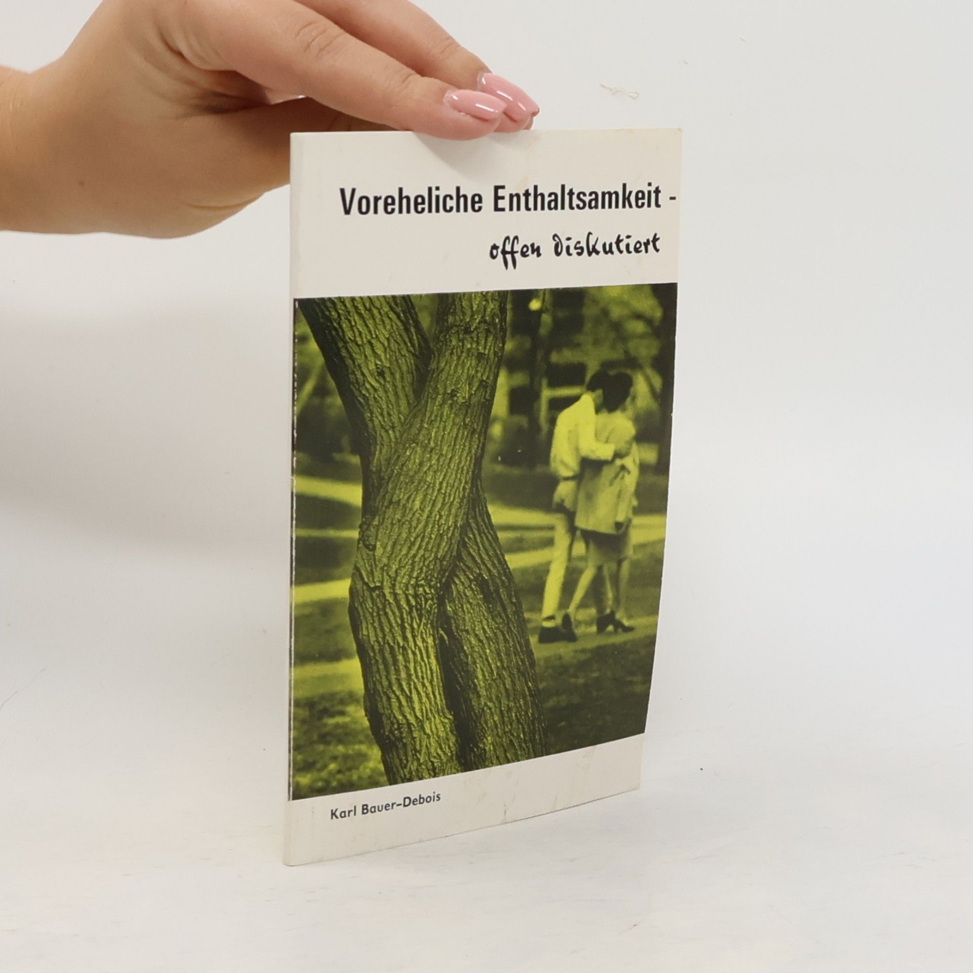 Karl Bauer-Debois Voreheliche Enthaltsamkeit -offen diskutiert