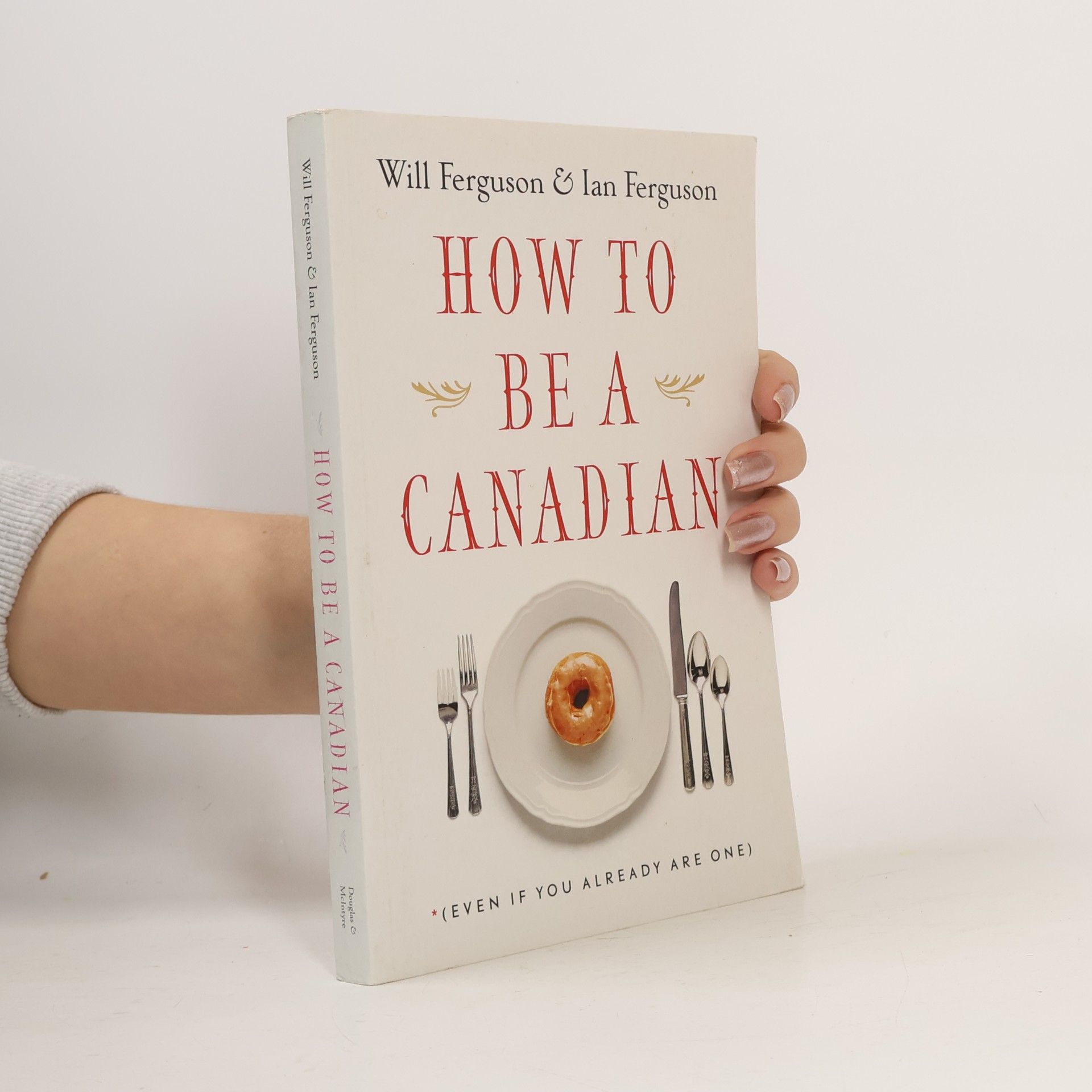 How to be a canadian