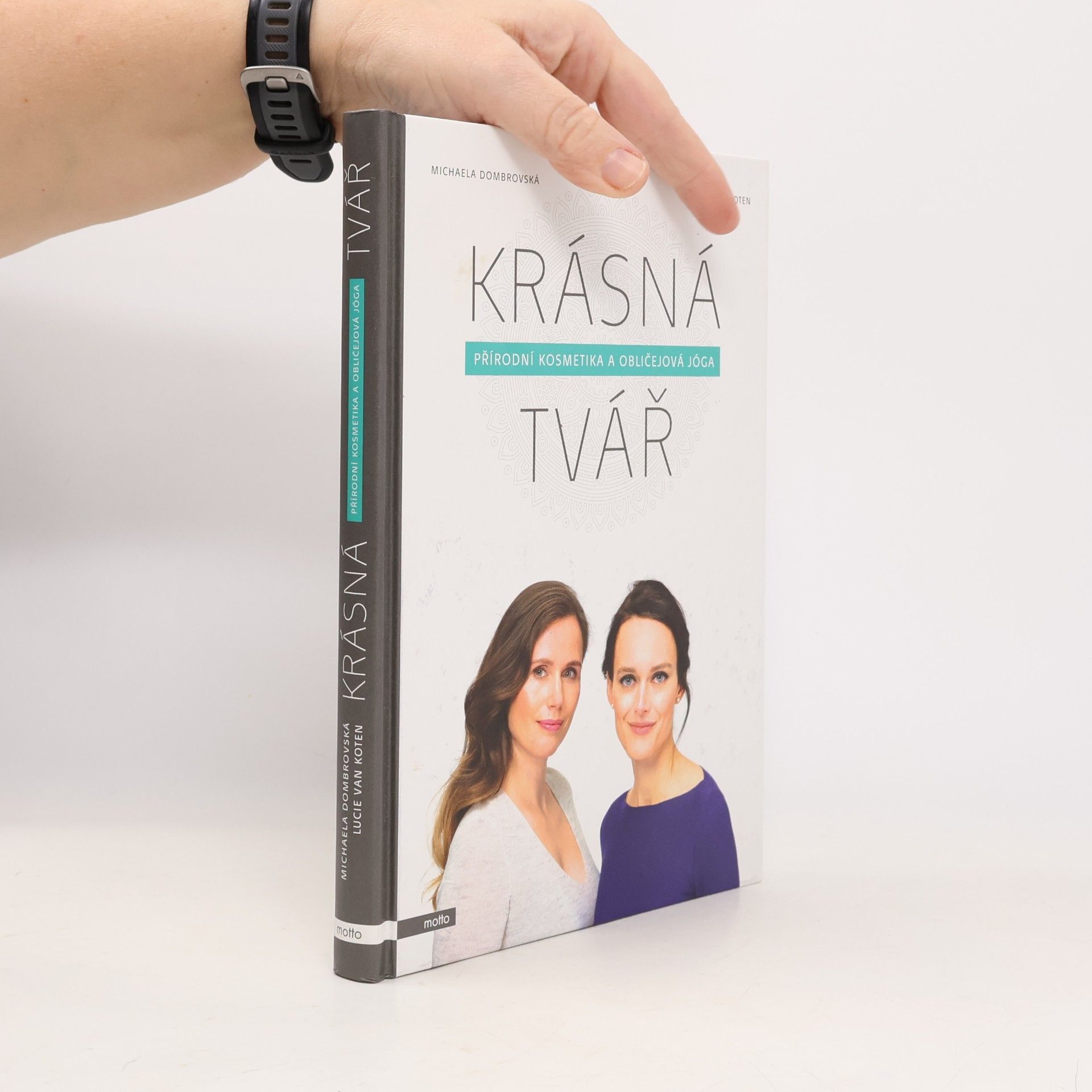 Krásná tvář : přírodní kosmetika a obličejová jóga
