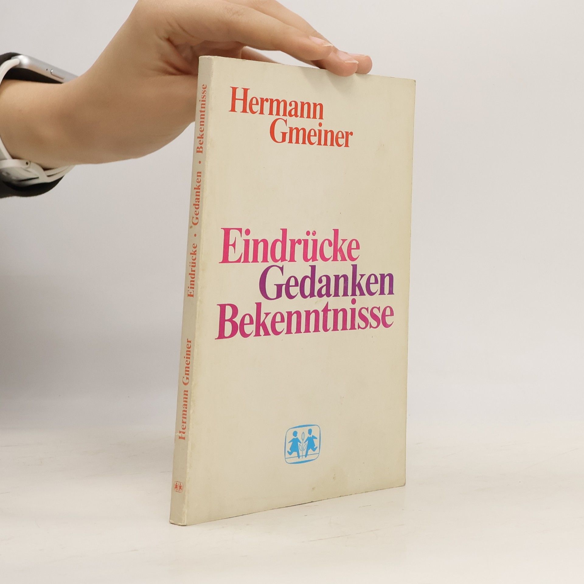 Eindrücke, Gedanken, Bekenntnisse
