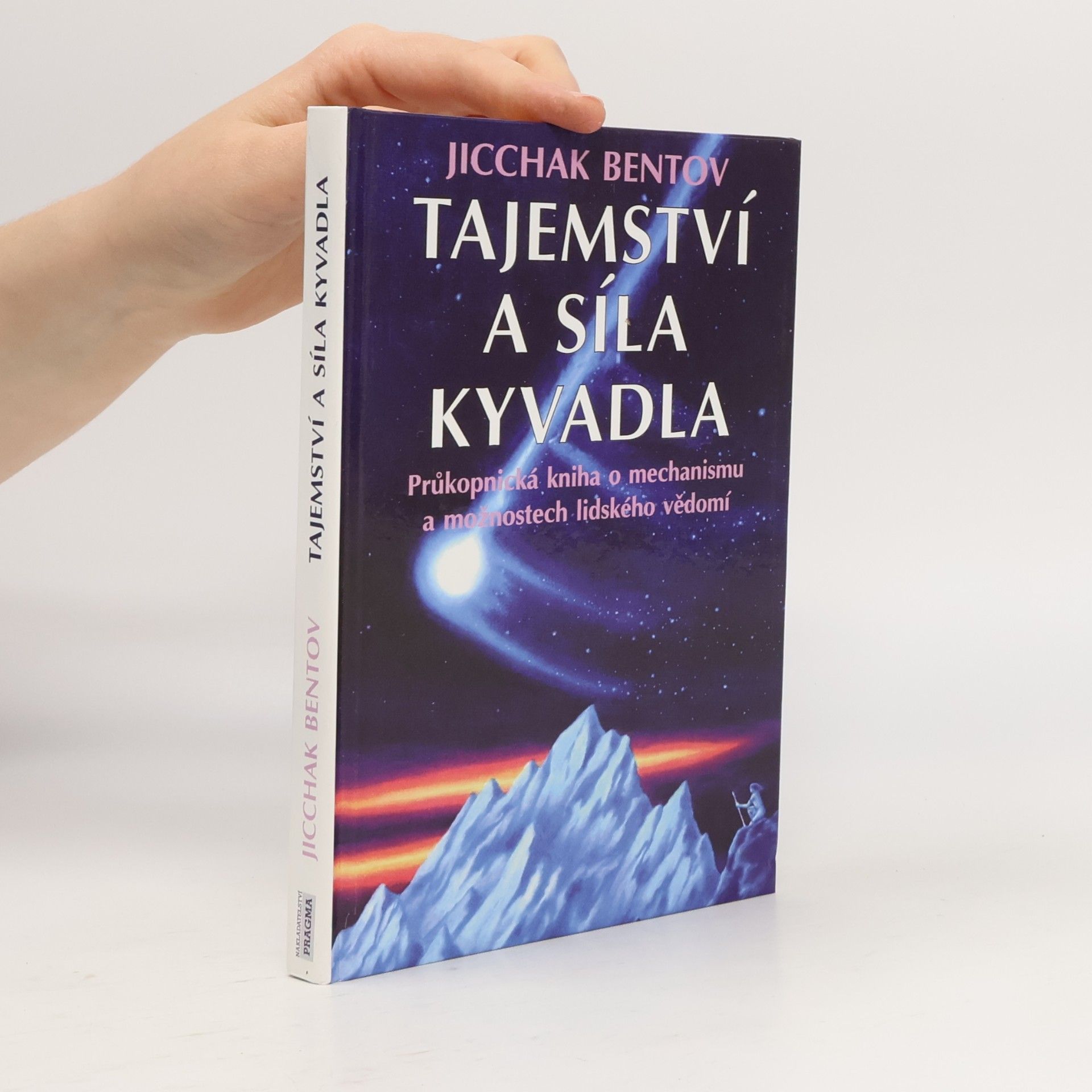 Itzhak Bentov Tajemství a síla kyvadla