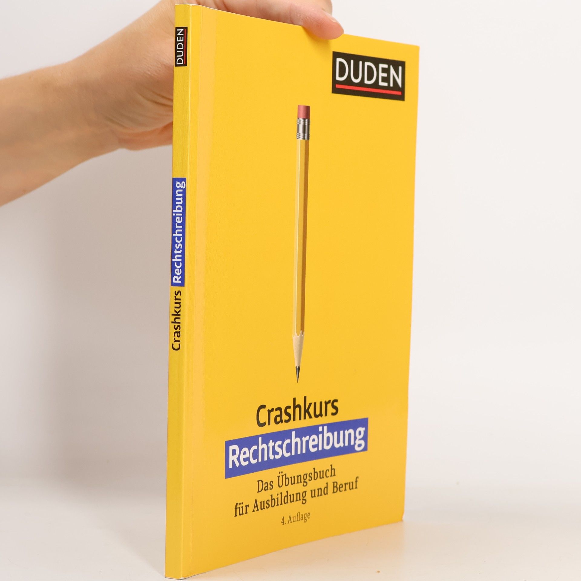 Crashkurs Rechtschreibung : Das Übungsbuch für Ausbildung und Beruf