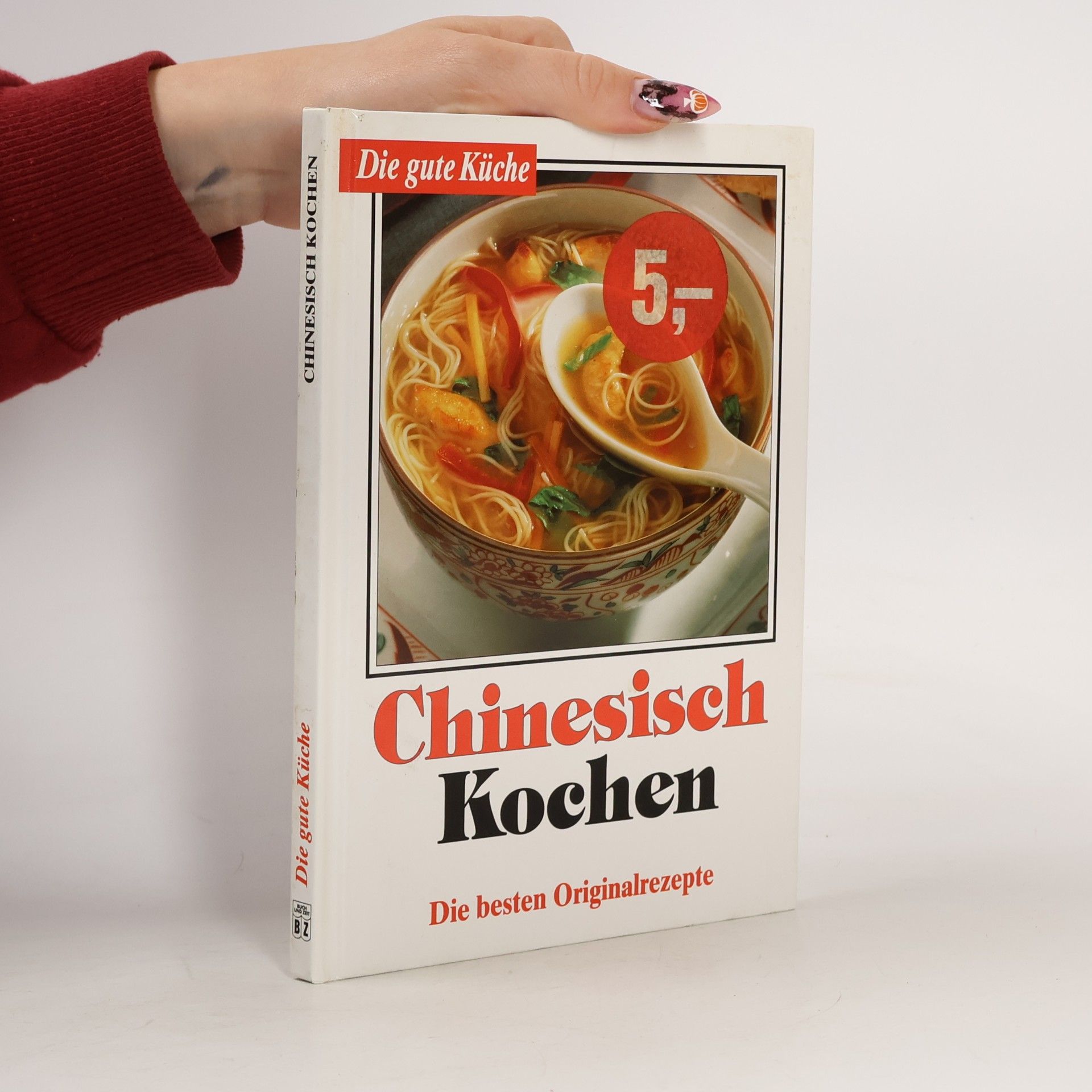Autorenkollektiv Chinesisch Kochen. Die besten Originalrezepte.