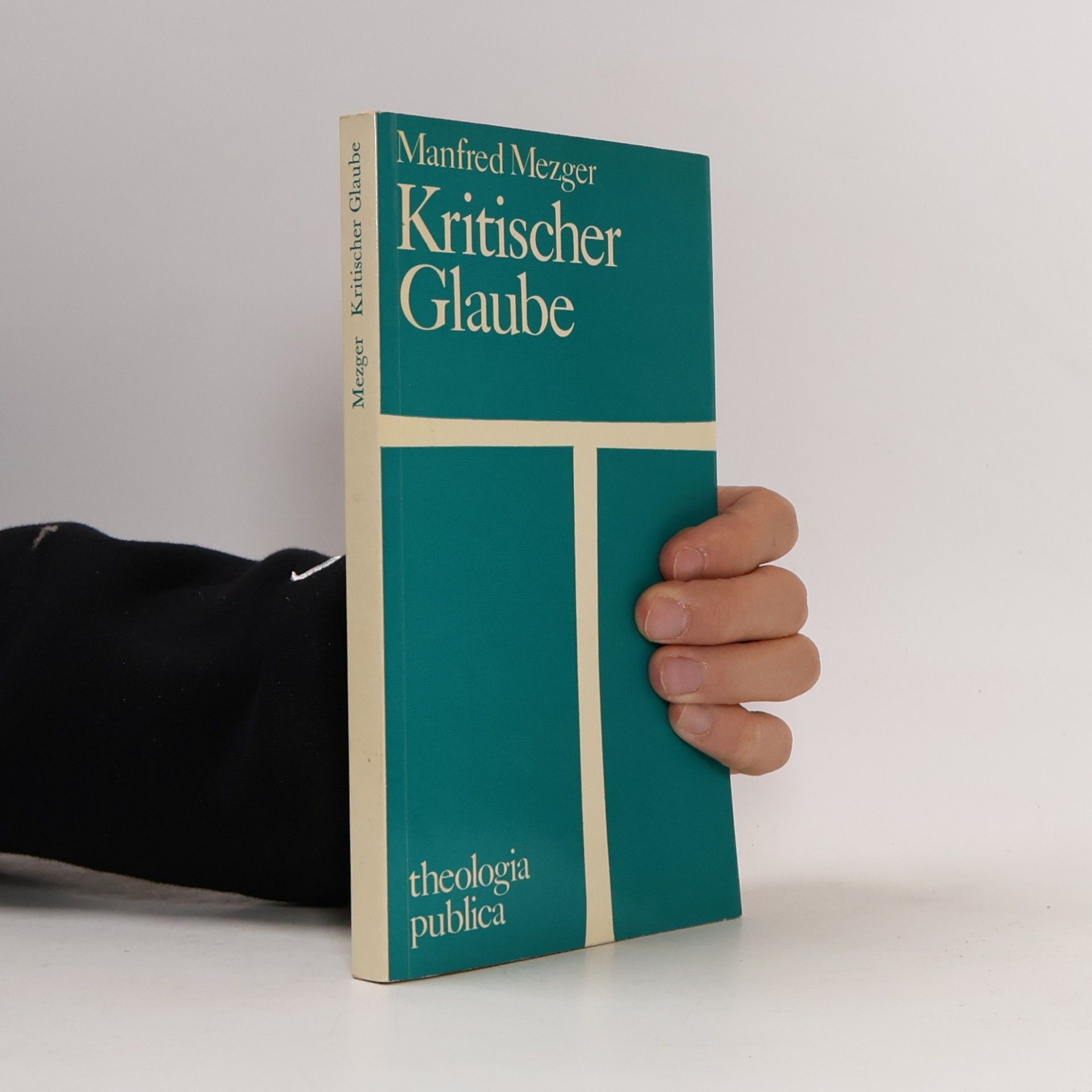 Manfred Mezger Kritischer Glaube