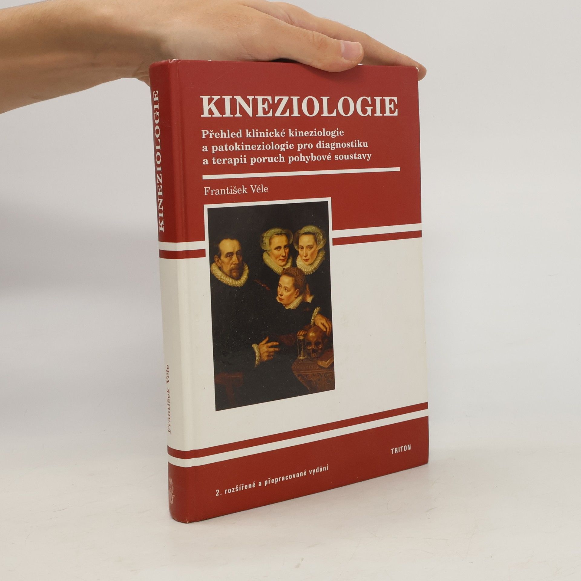 František Véle Kineziologie. Přehled klinické kineziologie a patokineziologie pro diagnostiku a terapii poruch pohybové soustavy