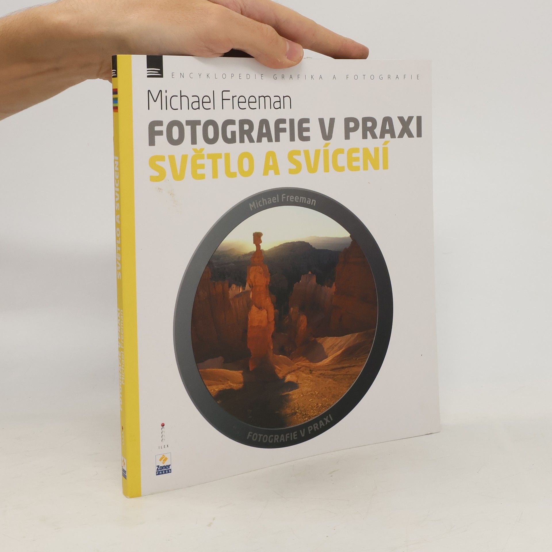 Michael Freeman Světlo a svícení - Fotografie v praxi