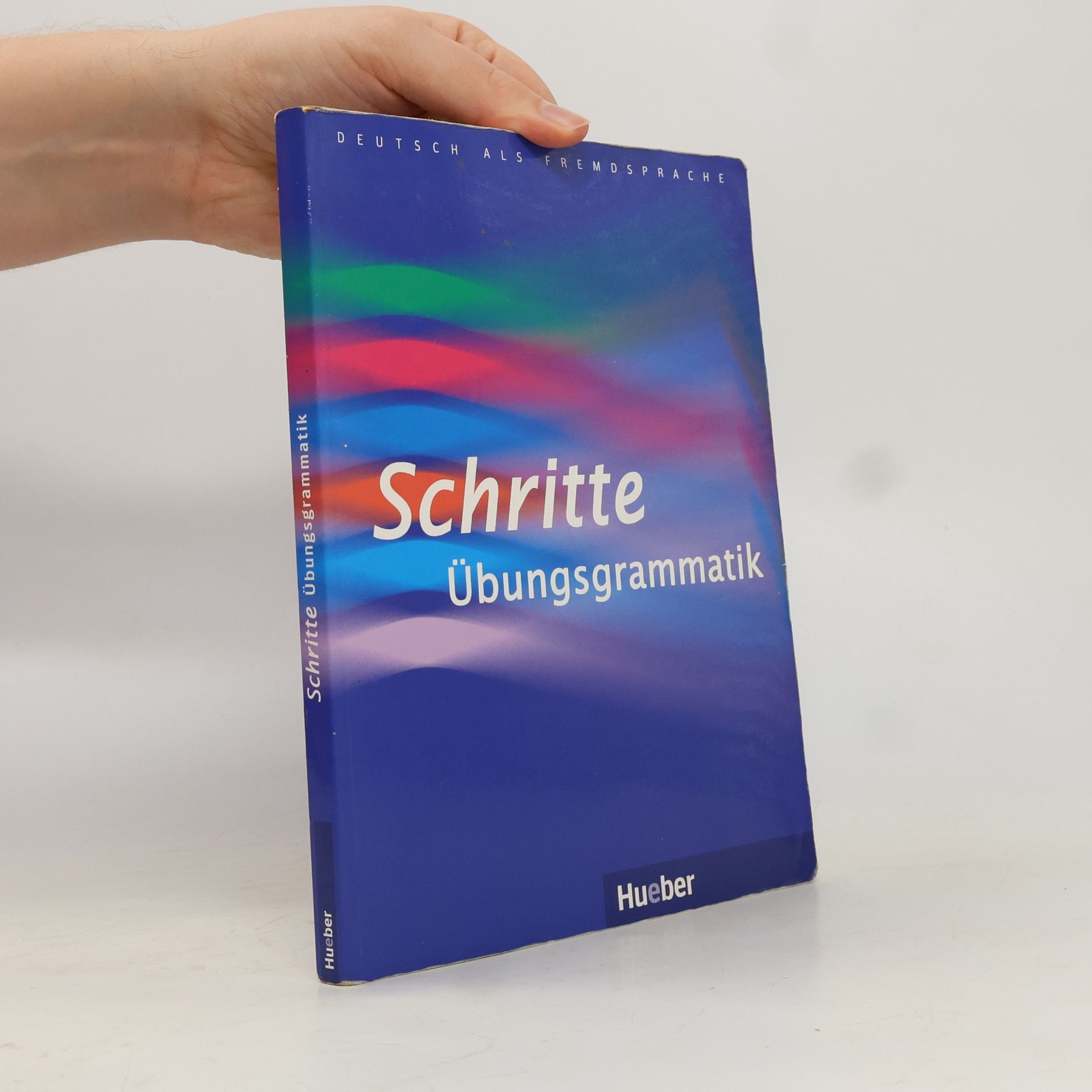 Barbara Gottstein Schramm Schritte : Übungsgrammatik. Niveau A1-B1