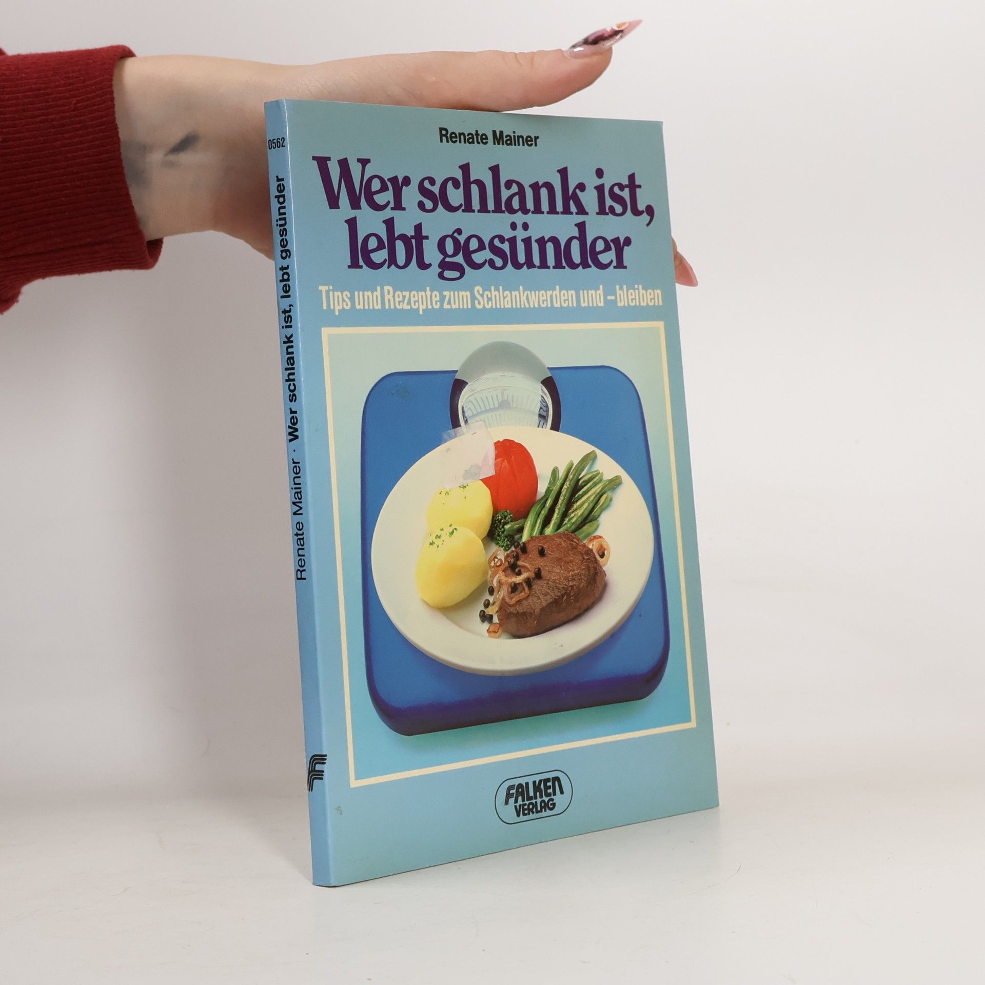 Renate Mainer Wer schlank ist, lebt gesünder