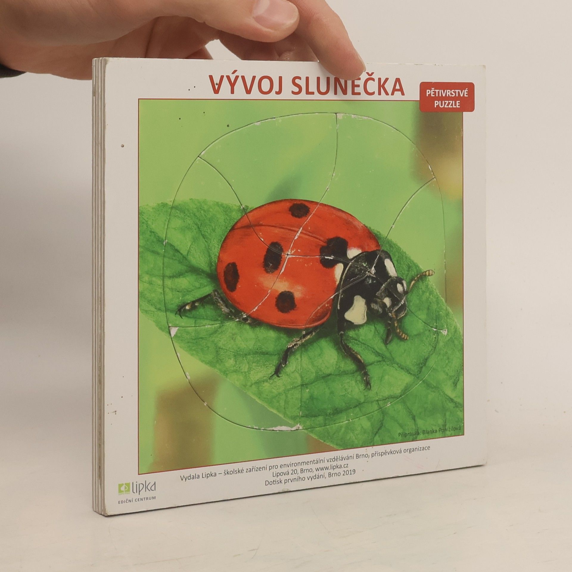 Blanka Ponížilová Juříčková Vývoj slunééčka. Pětivrstvé puzzle