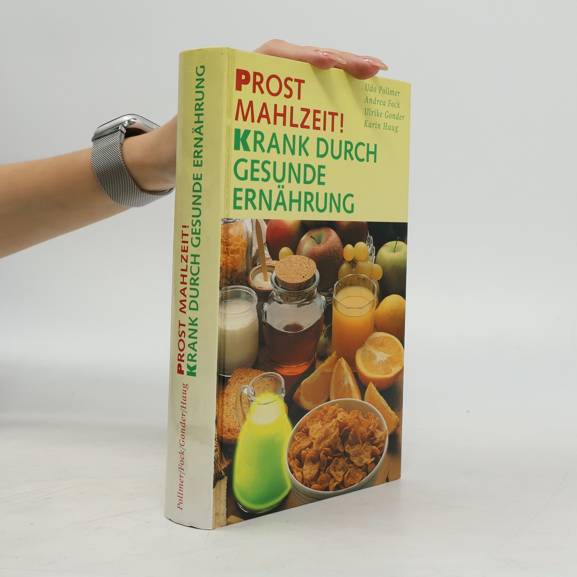 Various authors Prost Mahlzeit! Krank durch gesunde Ernährung